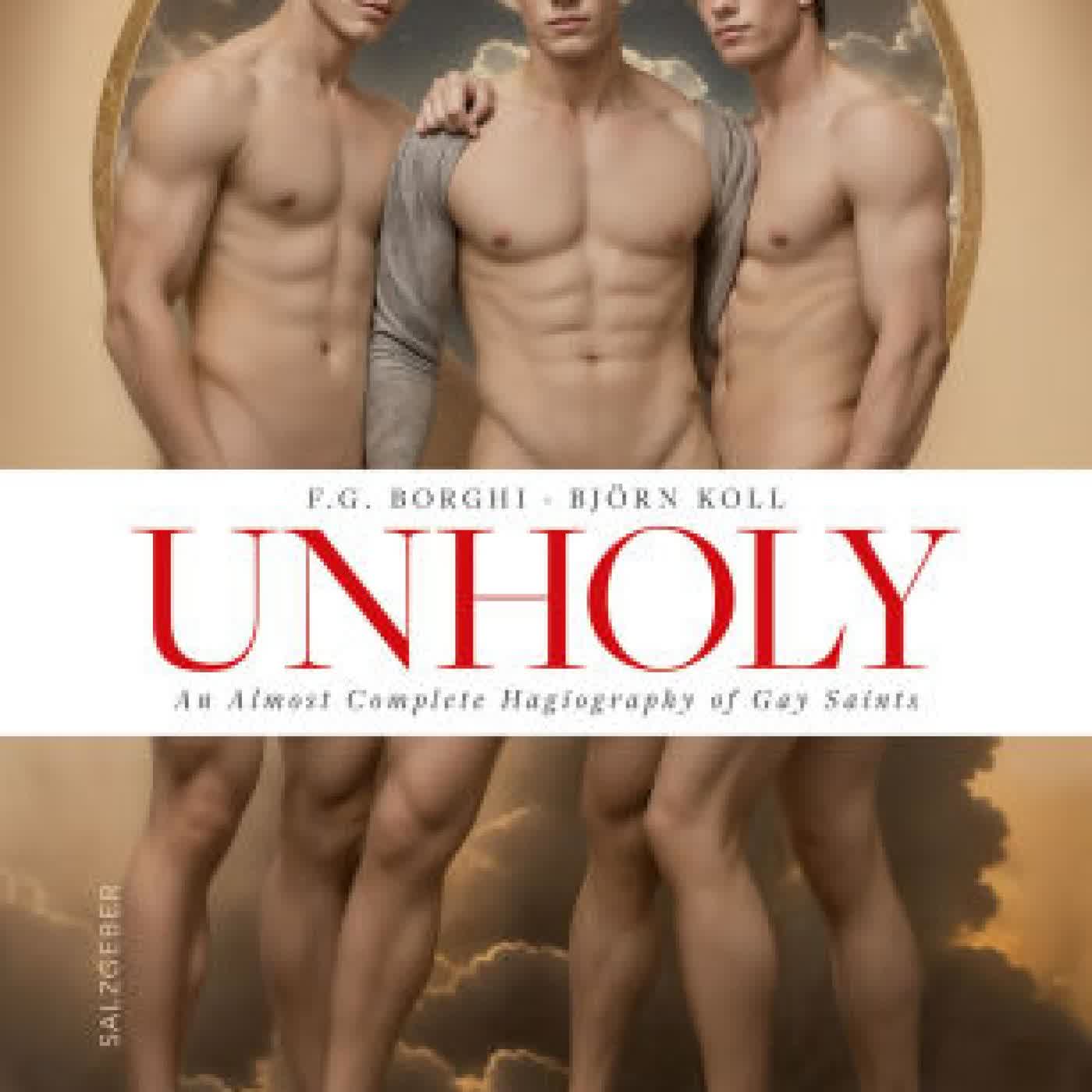Unholy. An Almost Complete Hagiography of Gay Saints by F. G. Borghi, Björn Koll on Iphone New Format