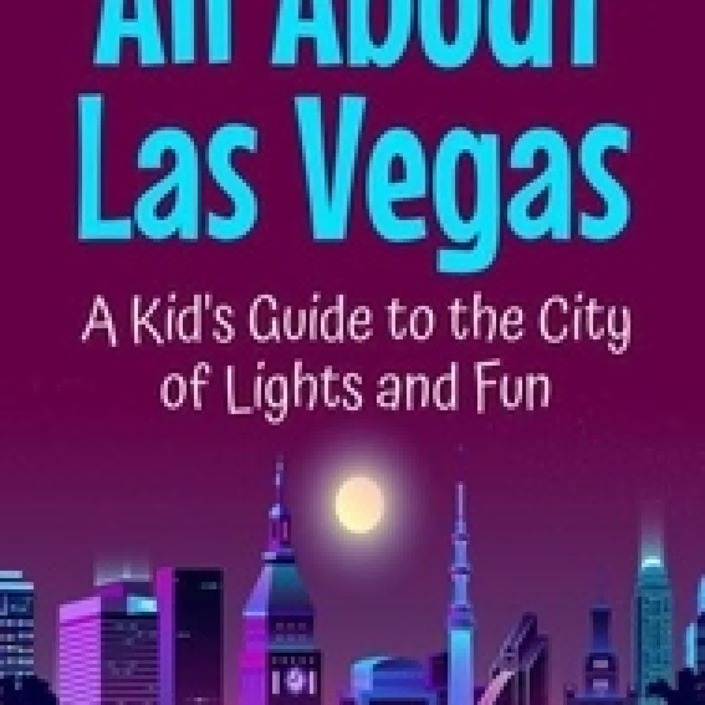 {téléchargement} All About Las Vegas: A Kid's Guide to the City of Lights and Fun - Educational Books For Kids, #43