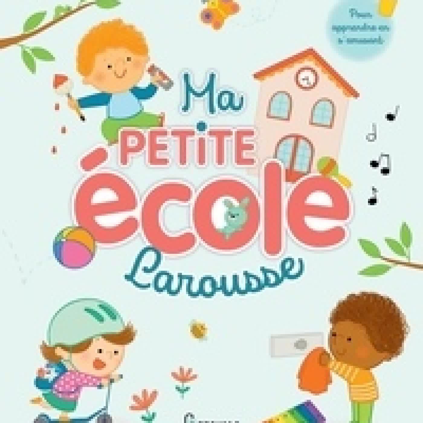 {téléchargement} Ma petite école Larousse