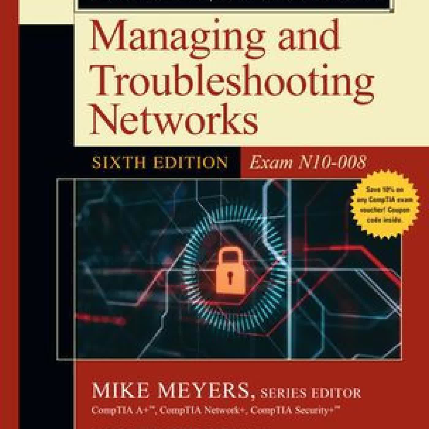 Mike Meyers' CompTIA Network+ Guide to Managing and Troubleshooting Networks, Sixth Edition (Exam N10-008) by Scott Jernigan, Mike Meyers on Iphone New Format