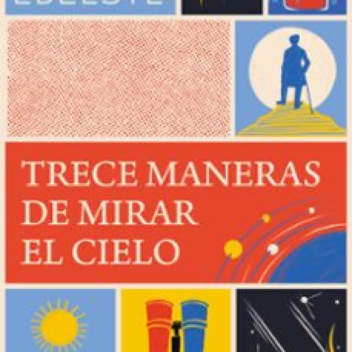 TRECE MANERAS DE MIRAR AL CIELO José Edelstein