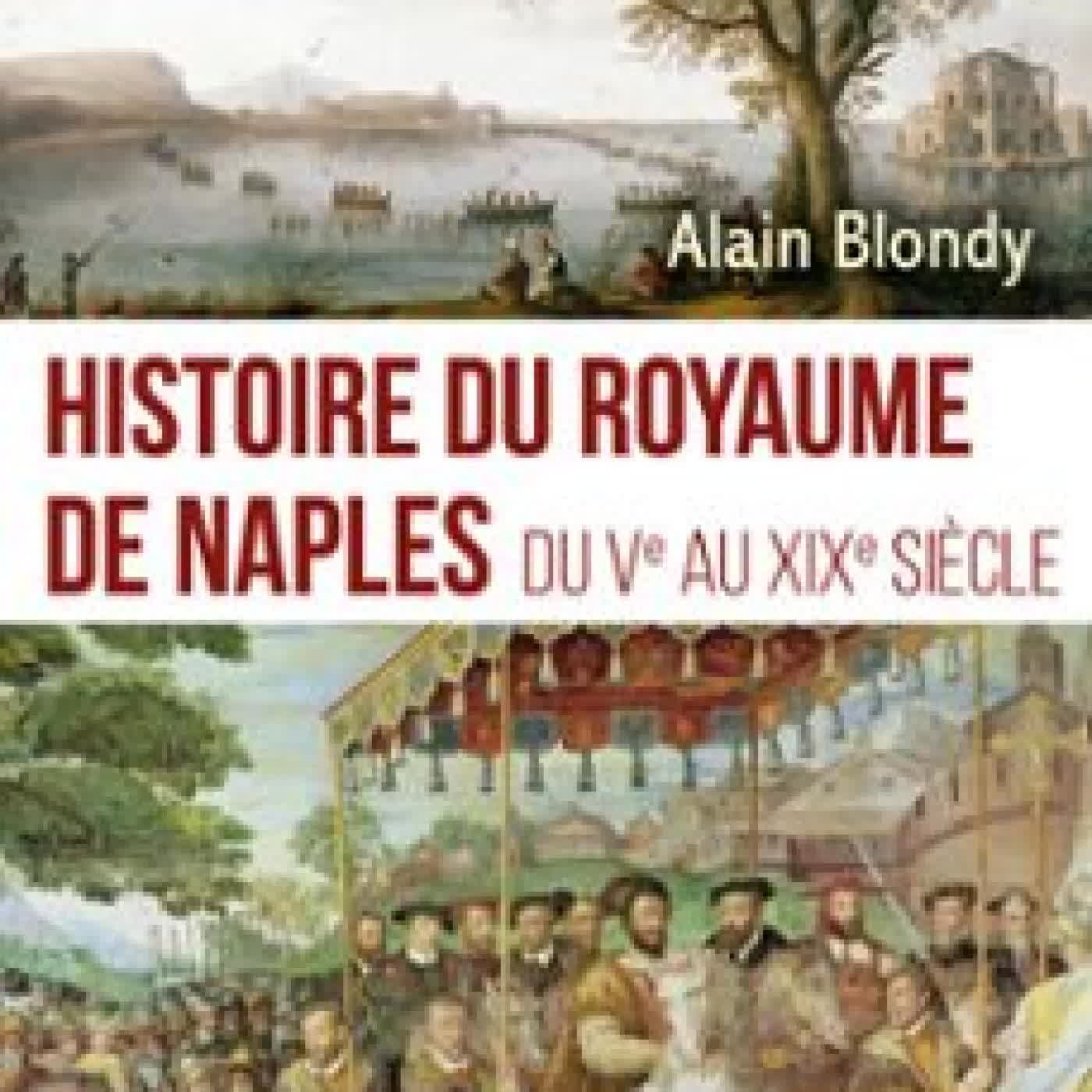 HISTOIRE DU ROYAUME DE NAPLES ALAIN BLONDY
