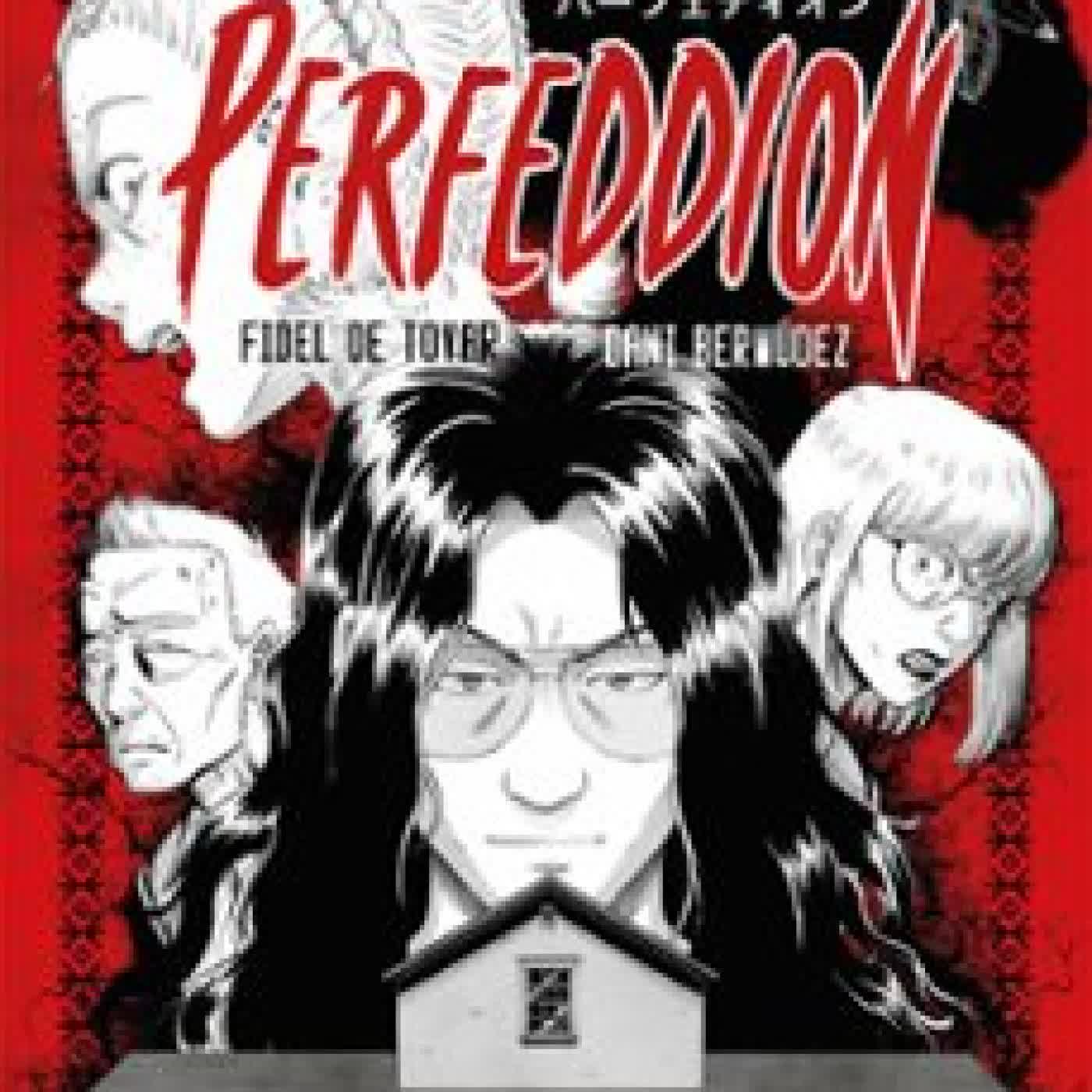 PLANETA MANGA: PERFEDDION DANI BERMÚDEZ Y FIDEL DE TOVAR