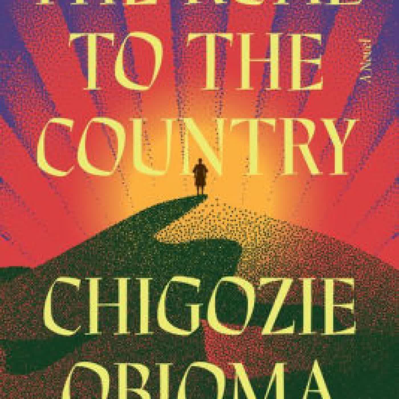 The Road to the Country: A Novel by Chigozie Obioma on Iphone New Format