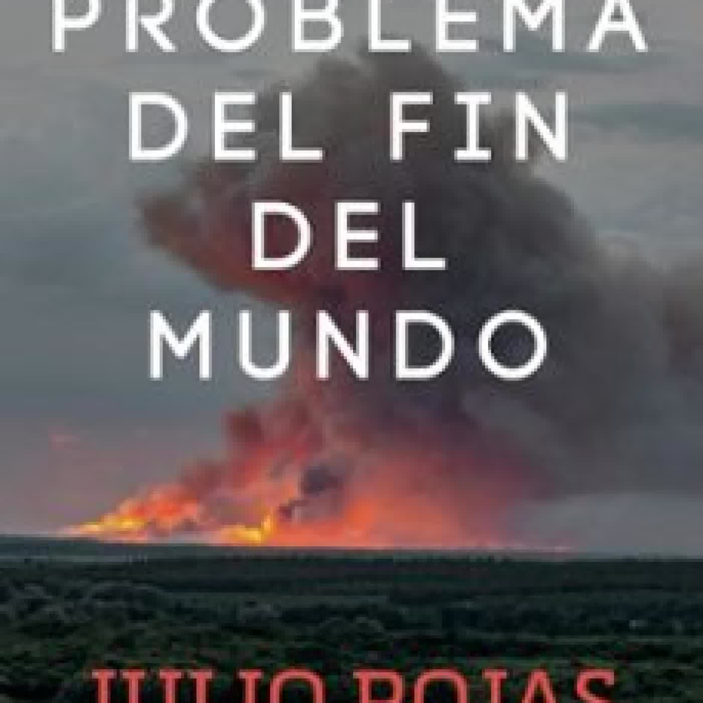 EL PROBLEMA DEL FIN DEL MUNDO Julio Rojas
