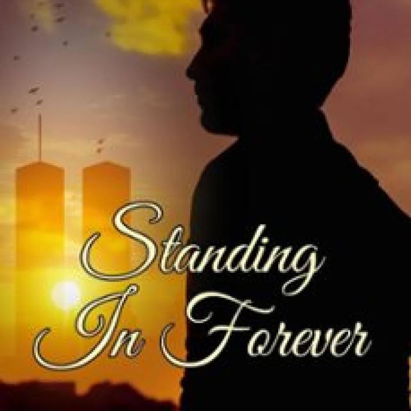 STANDING IN FOREVER DAWN M. TURNER