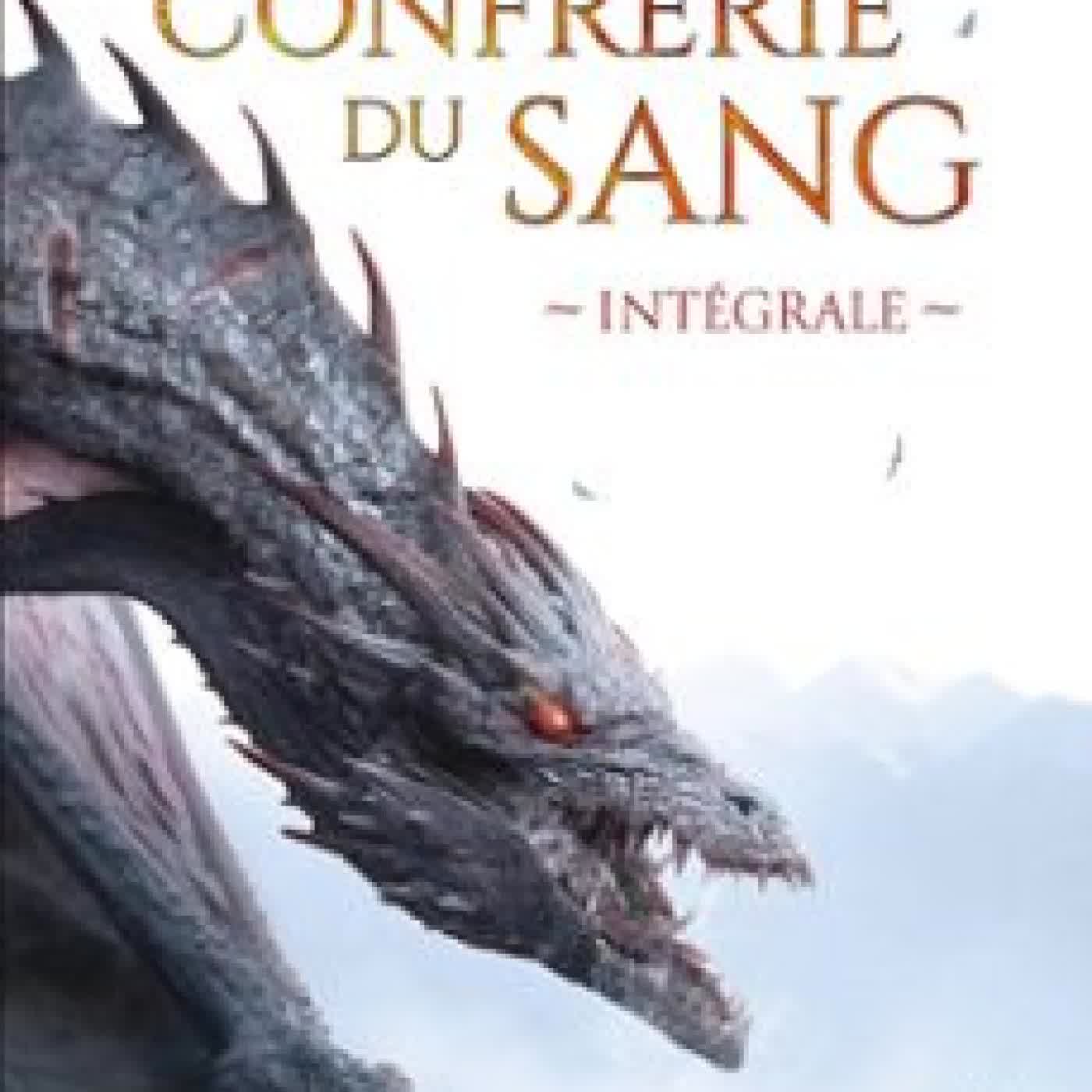 LA CONFRÉRIE DU SANG - L'INTÉGRALE John Gwynne