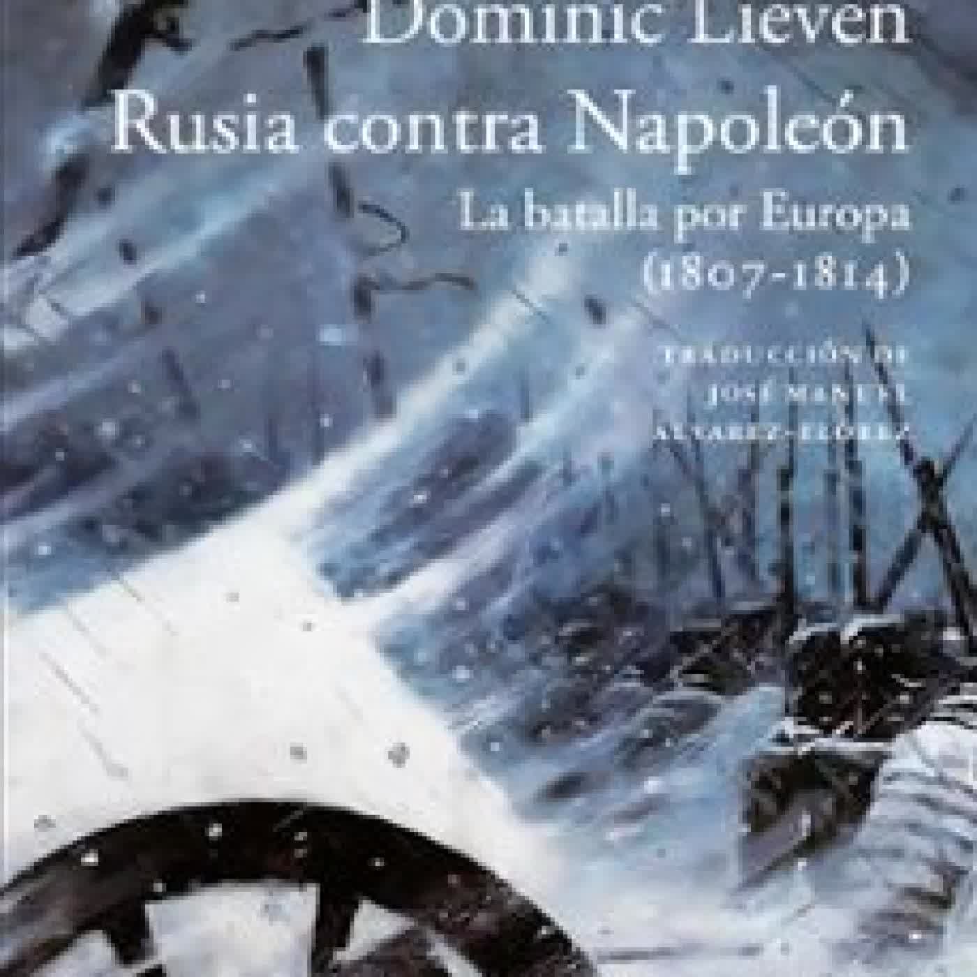 RUSIA CONTRA NAPOLEÓN DOMINIC LIEVEN