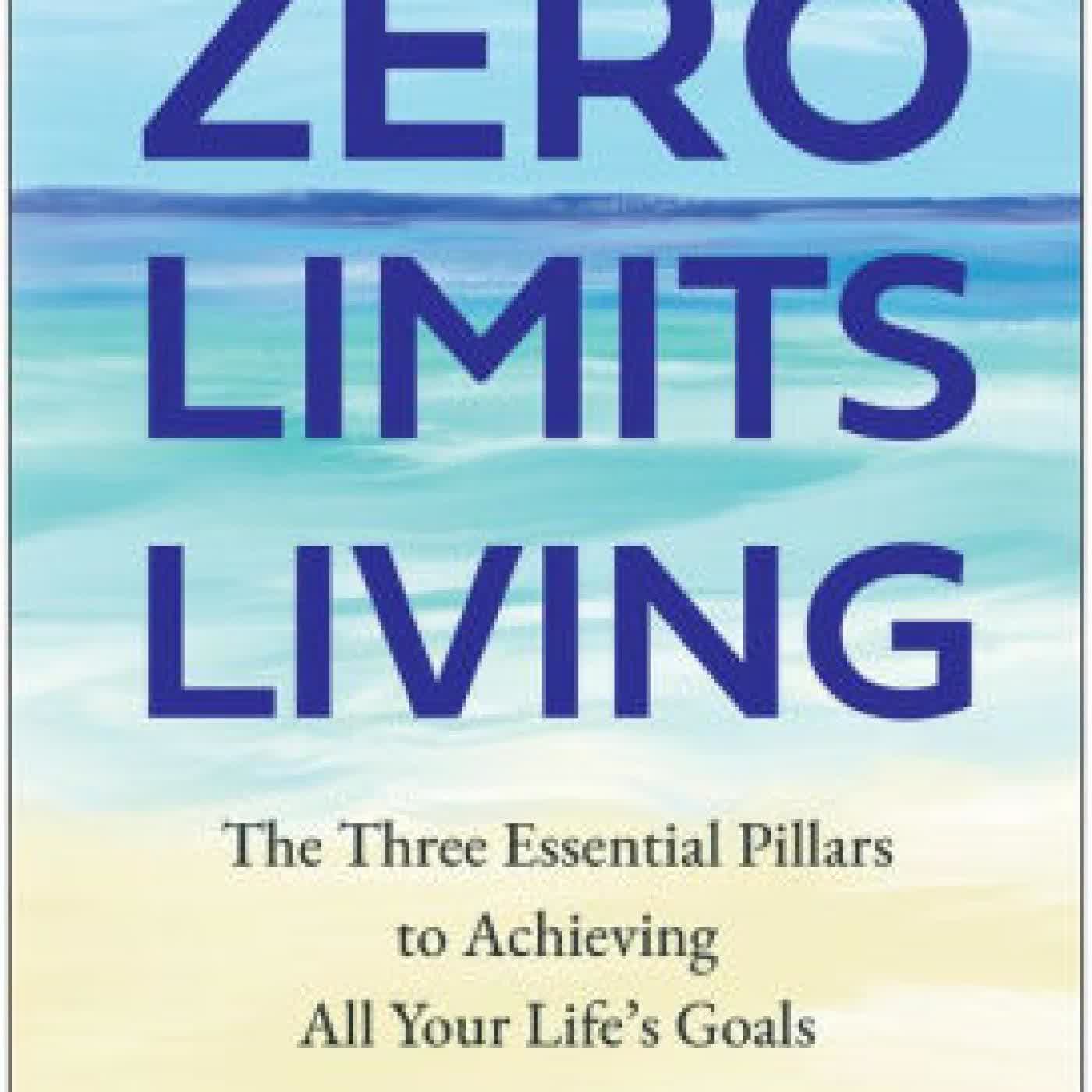 Zero Limits Living: The Three Essential Pillars to Achieving All Your Life's Goals by Joe Vitale on Iphone New Format
