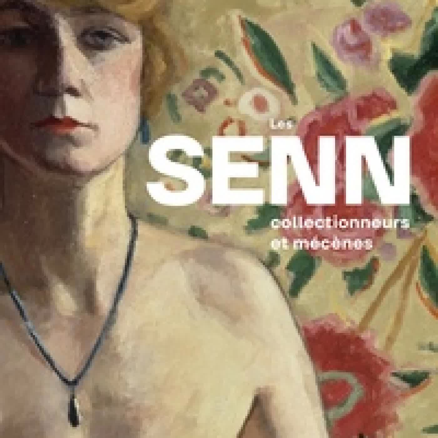 Lire en ligne : Les Senn - Collectionneurs et mécènes