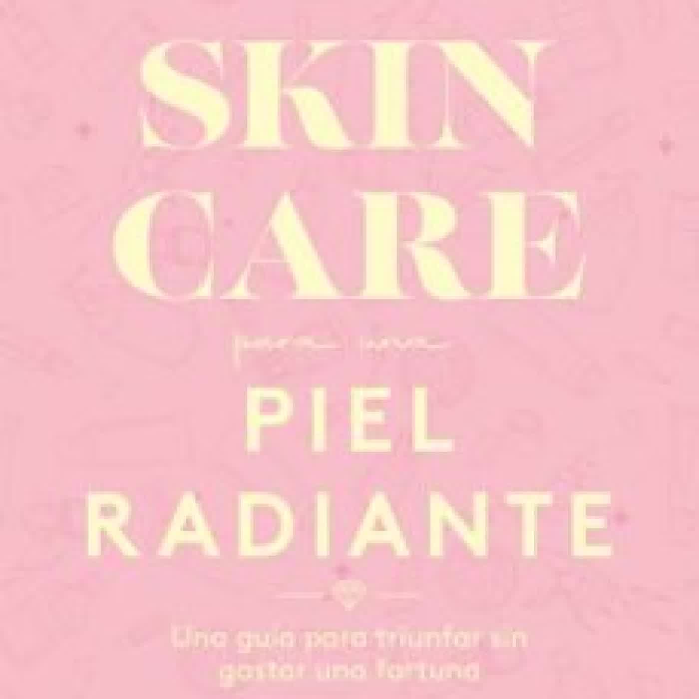 SKINCARE PARA UNA PIEL RADIANTE DADATINA