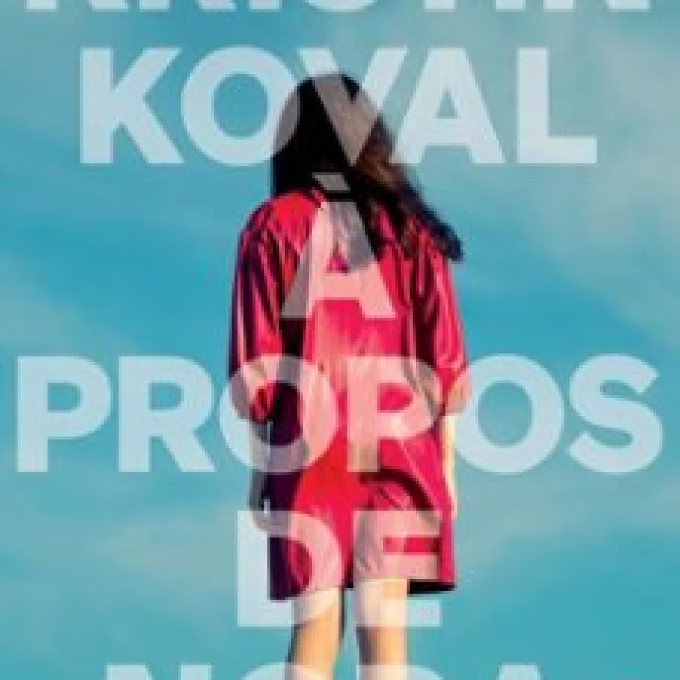 A PROPOS DE NORA - RENTRÉE LITTÉRAIRE JANVIER 2026 KRISTIN KOVAL