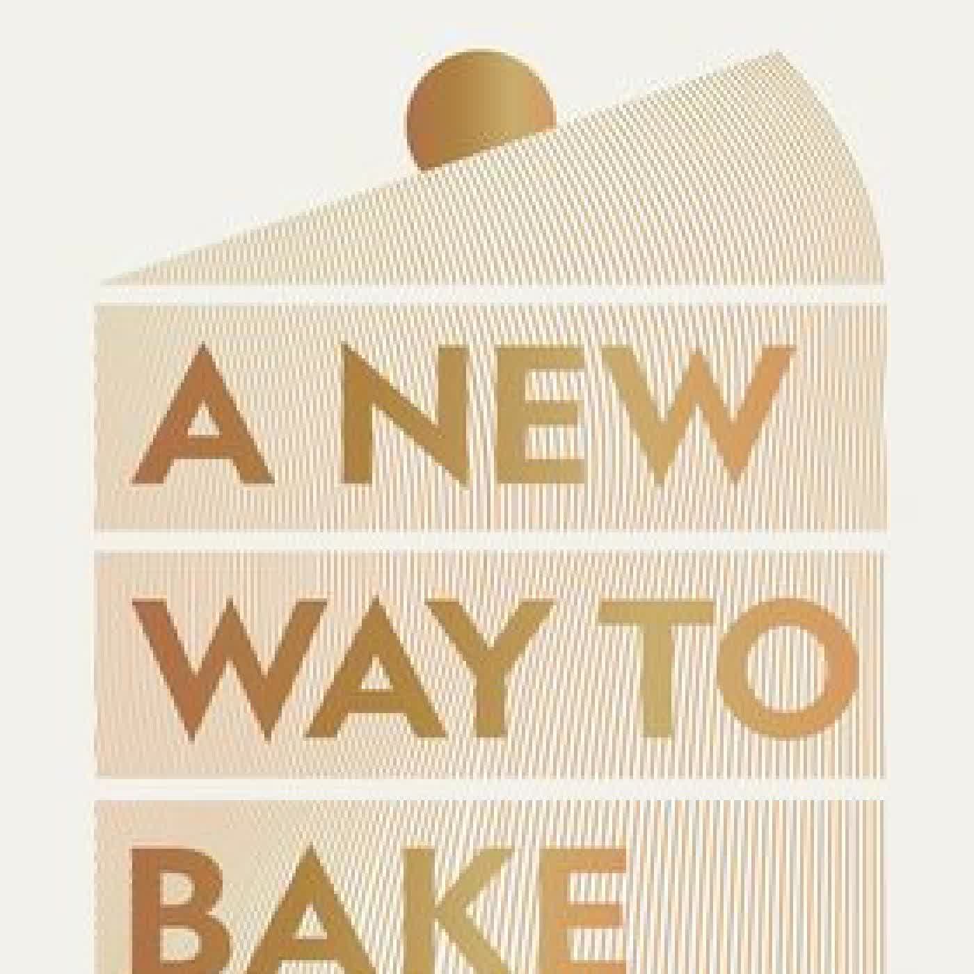 A New Way to Bake: Re-imagined Recipes for Plant-based Cakes, Bakes and Desserts by Philip Khoury on Iphone New Format