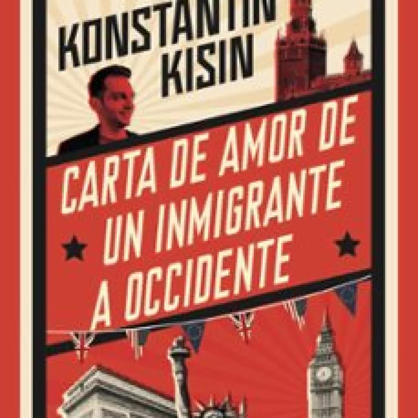 CARTA DE AMOR DE UN INMIGRANTE A OCCIDENTE KONSTANTIN KISIN