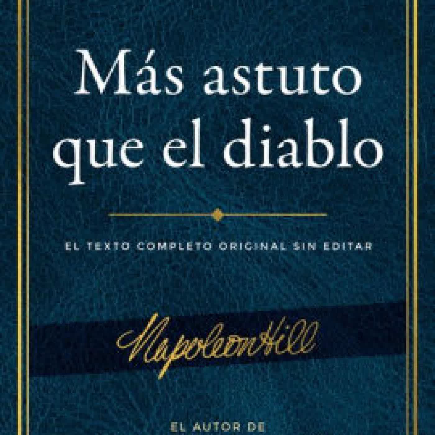 Mas astuto que el diablo (Outwitting the Devil): El texto completo original sin editar; El autor de Piense y hagase rico, el libro sobre el exito de mayor venta by Napoleon Hill on Iphone New Format