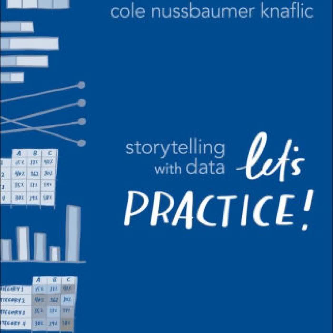 Storytelling with Data: Let's Practice! by Cole Nussbaumer Knaflic on Iphone New Format