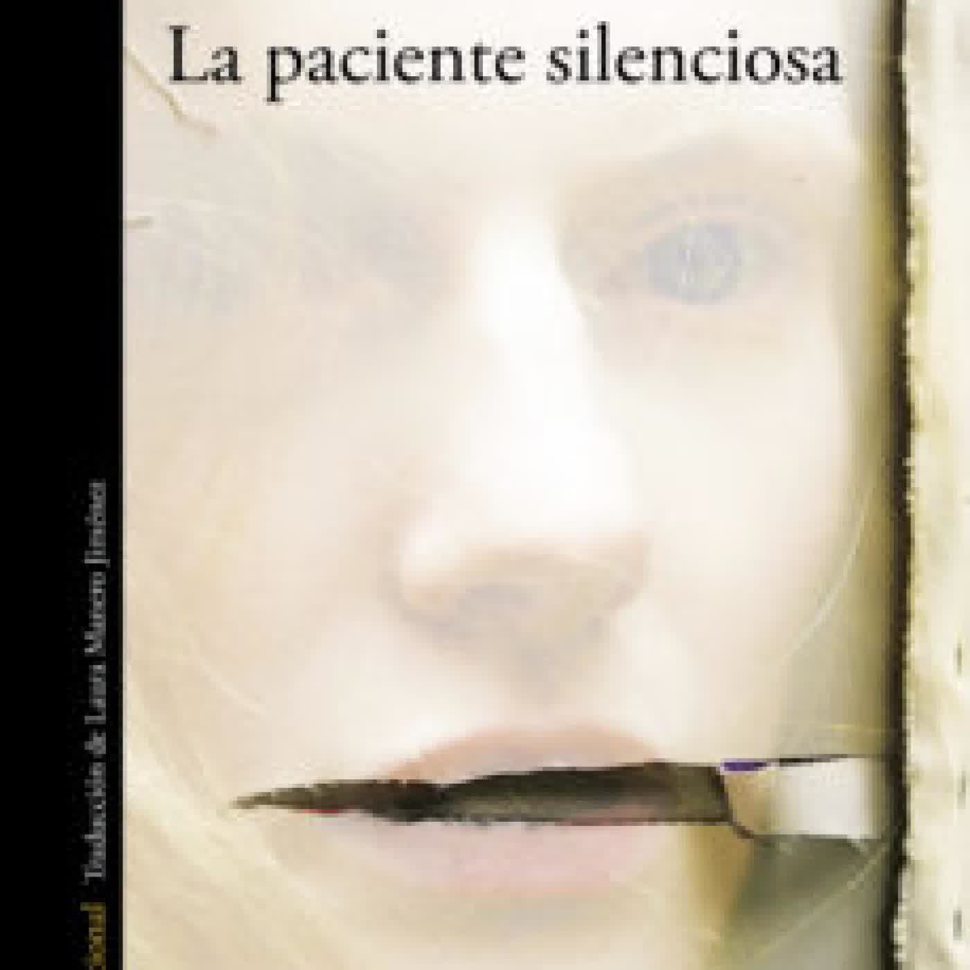 LA PACIENTE SILENCIOSA ALEX MICHAELIDES