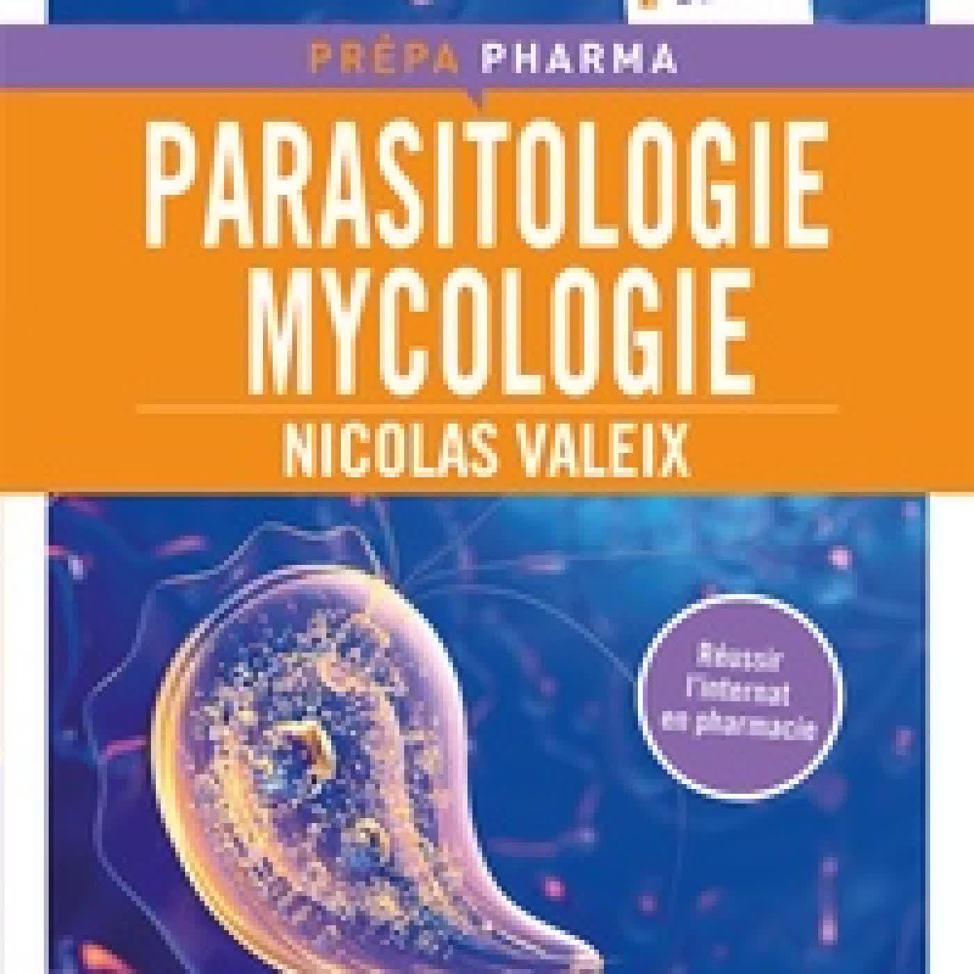 Lire en ligne : Parasitologie mycologie - Préparation pour le concours de l'internat en pharmacie