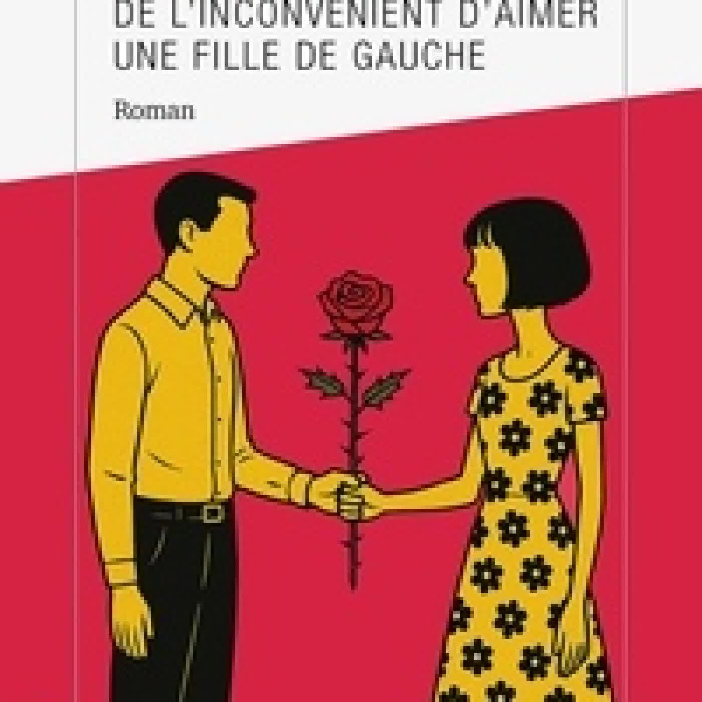{téléchargement} De l'inconvénient d'aimer une fille de gauche