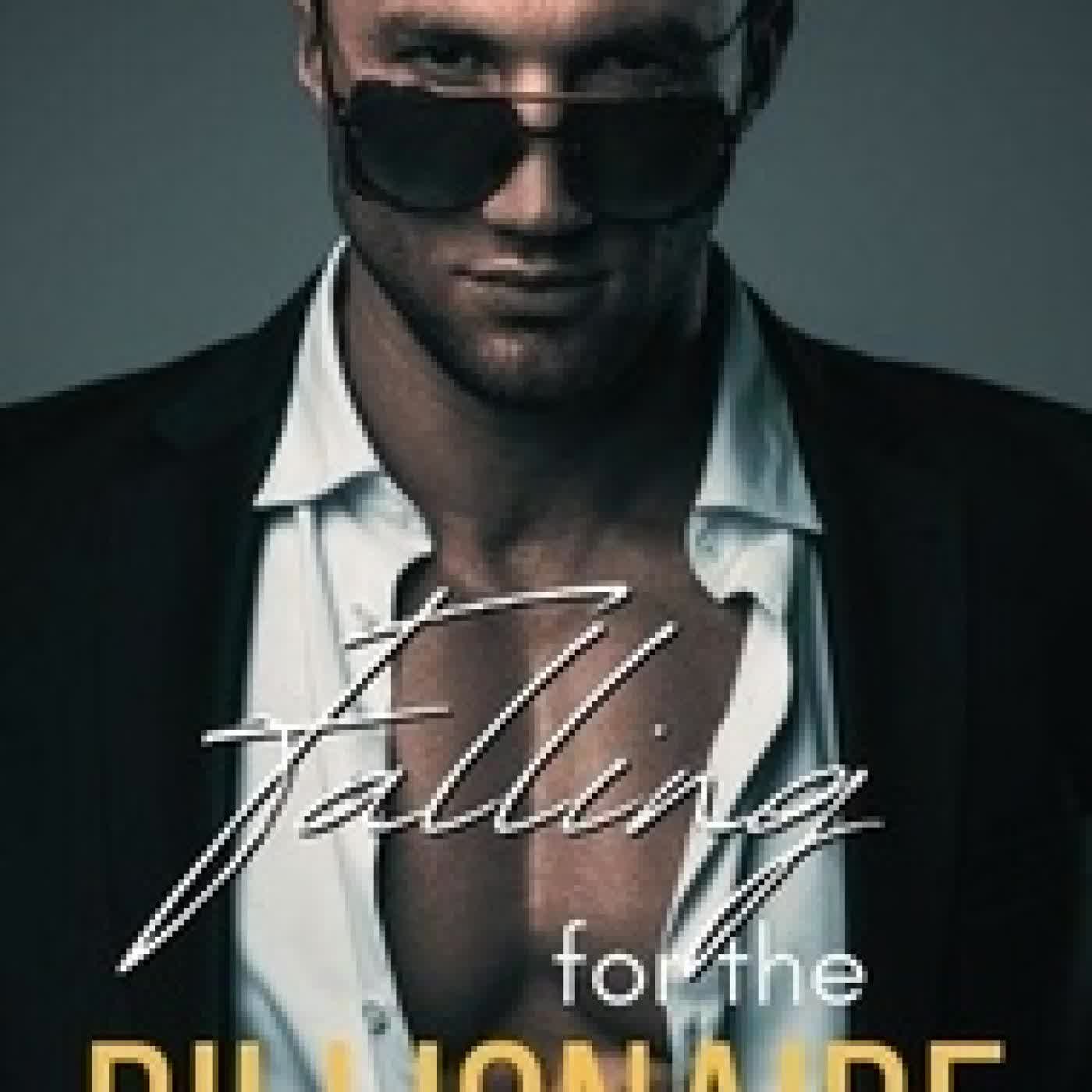 Télécharger Pdf Falling for the Billionaire: A Steamy Second-Chance Military Billionaire Romance - Filthy Rich Bachelors, #5