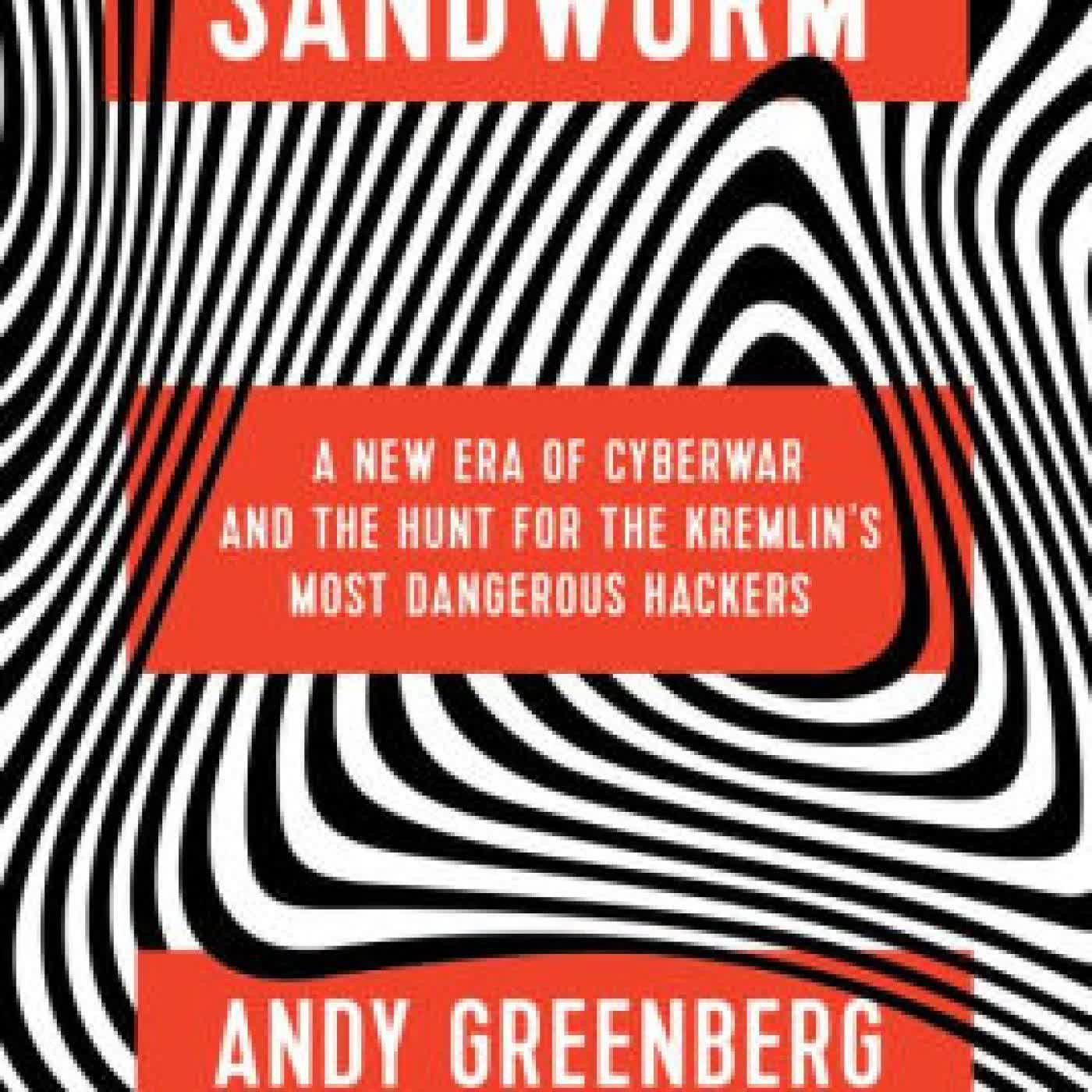 Sandworm: A New Era of Cyberwar and the Hunt for the Kremlin's Most Dangerous Hackers by Andy Greenberg on Iphone New Format