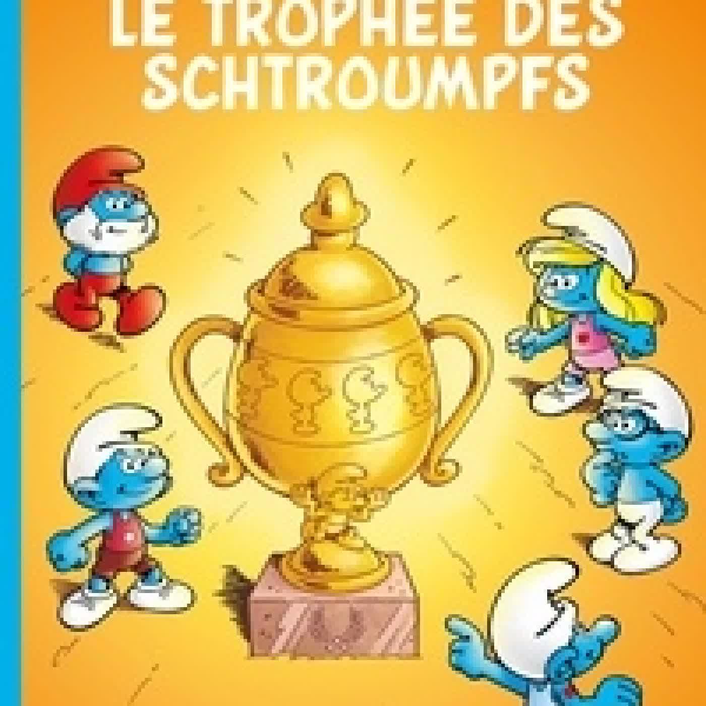 Télécharger Pdf Les Schtroumpfs Tome 43Le Trophée des Schtroumpfs