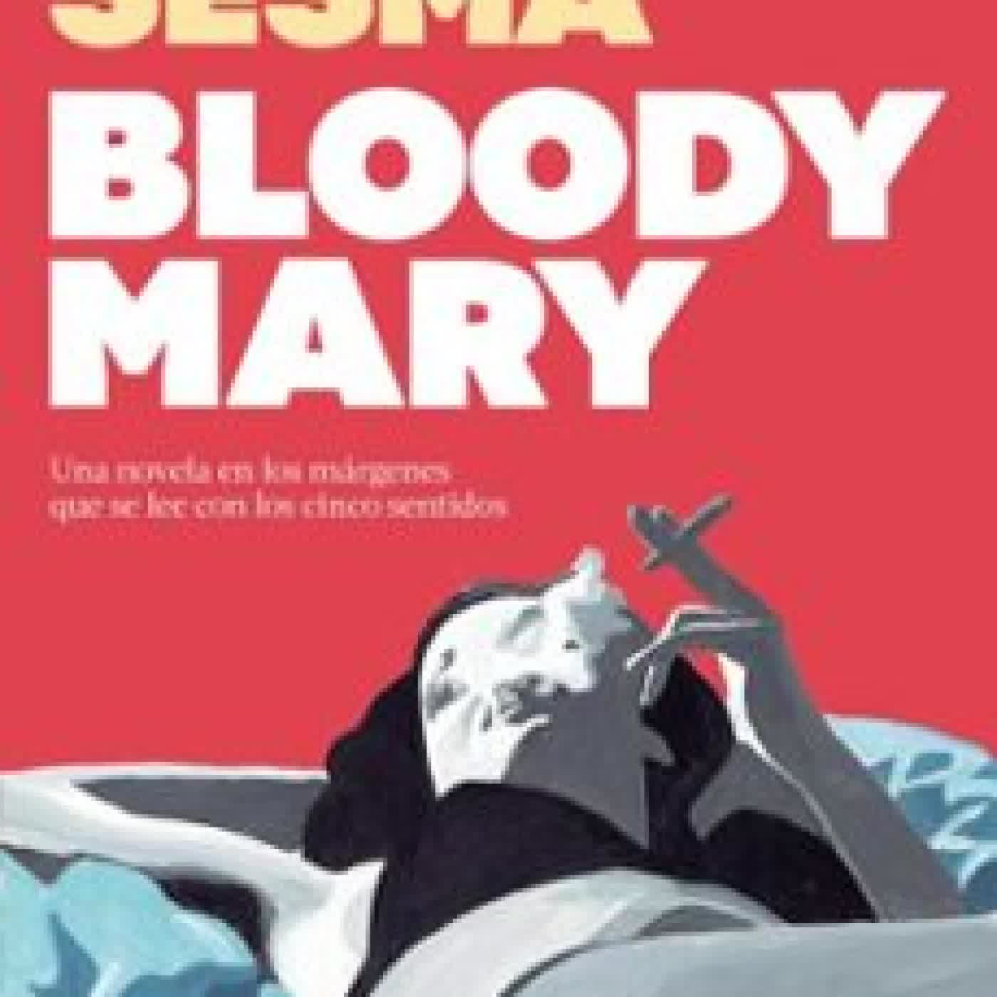 BLOODY MARY Loreto Sesma