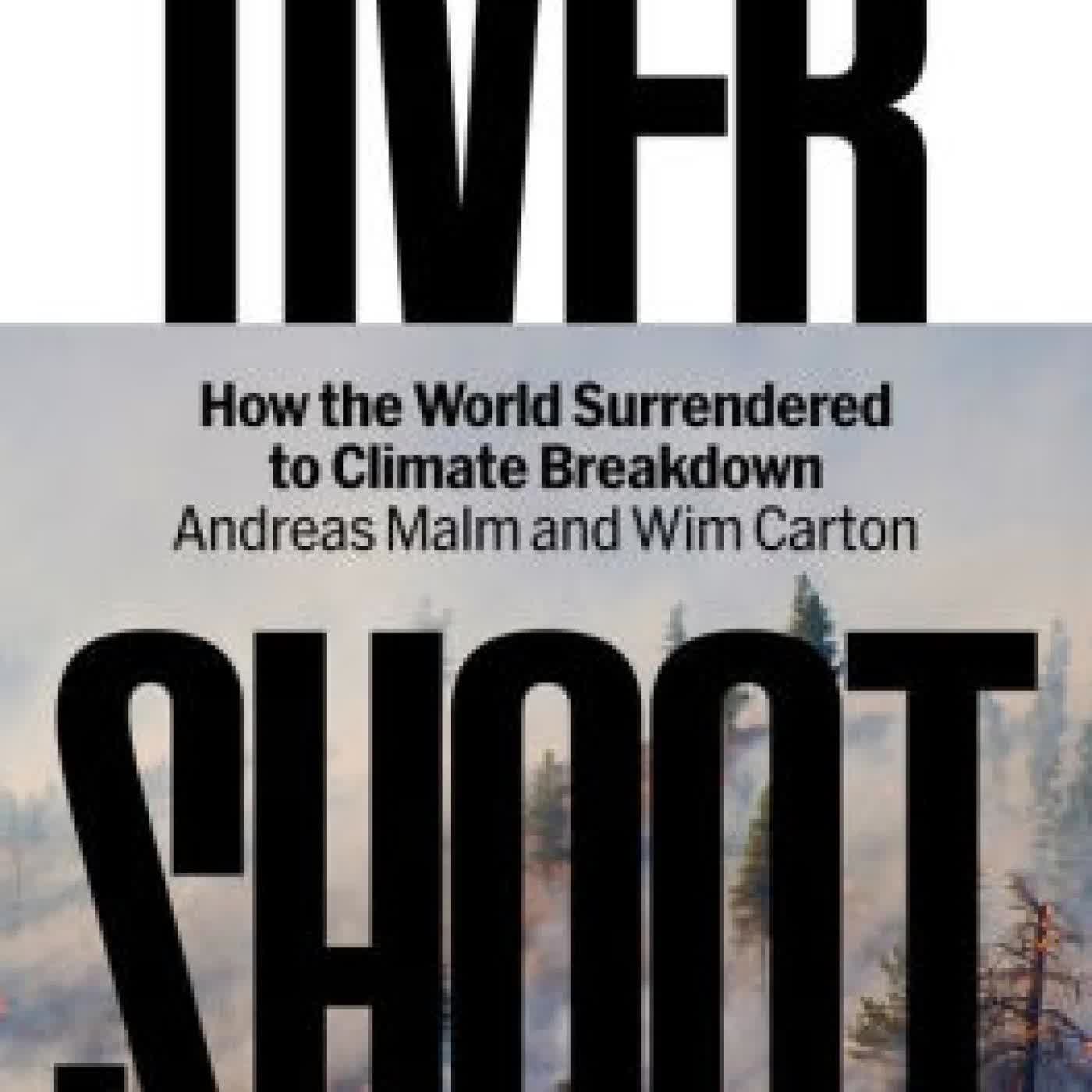 Overshoot: How the World Surrendered to Climate Breakdown by Andreas Malm, Wim Carton on Iphone New Format