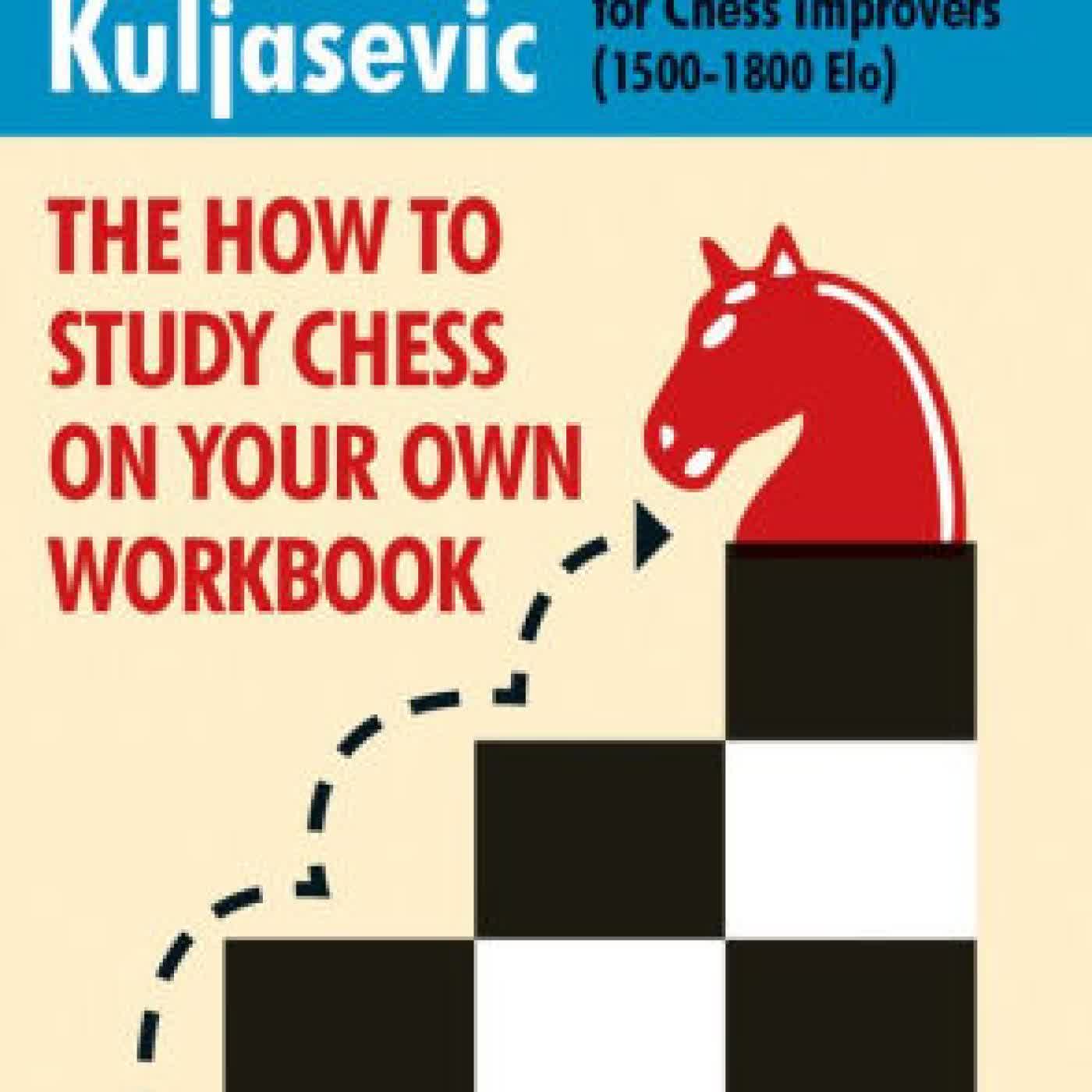 The How To Study Chess on Your Own Workbook: Exercises and Training for Chess Improvers (1500 - 1800 Elo) by Davorin Kuljasevic on Iphone New Format