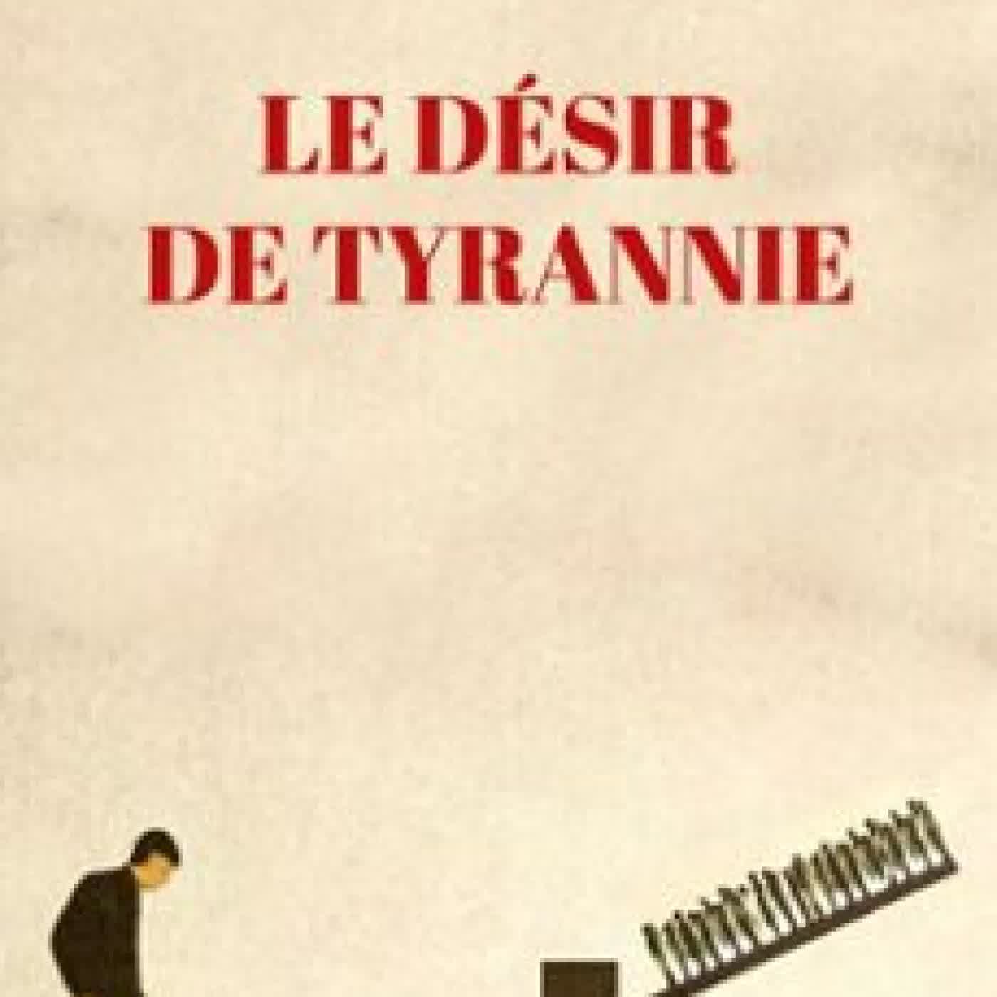 LE DÉSIR DE TYRANNIE René Girard