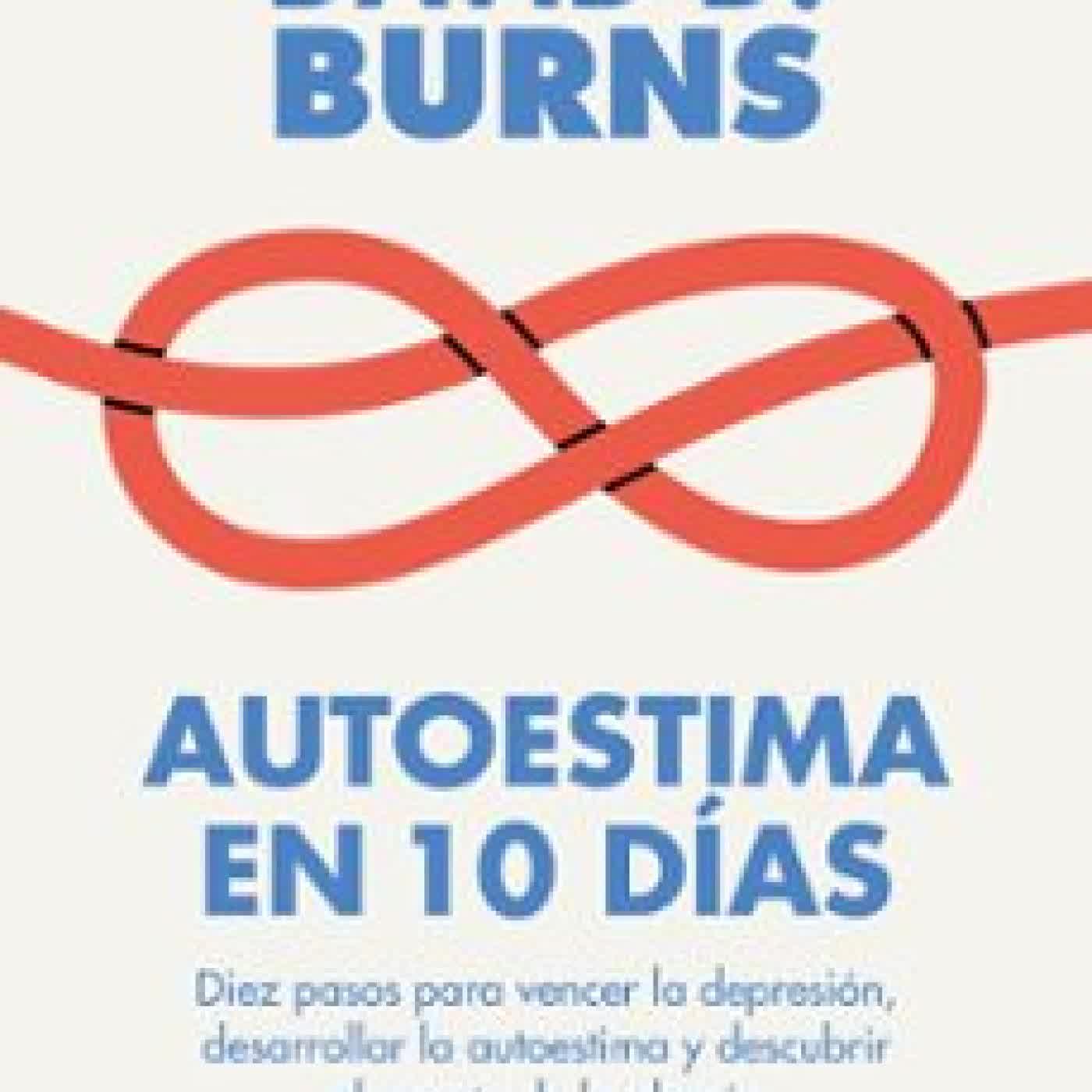 AUTOESTIMA EN 10 DÍAS David D. Burns