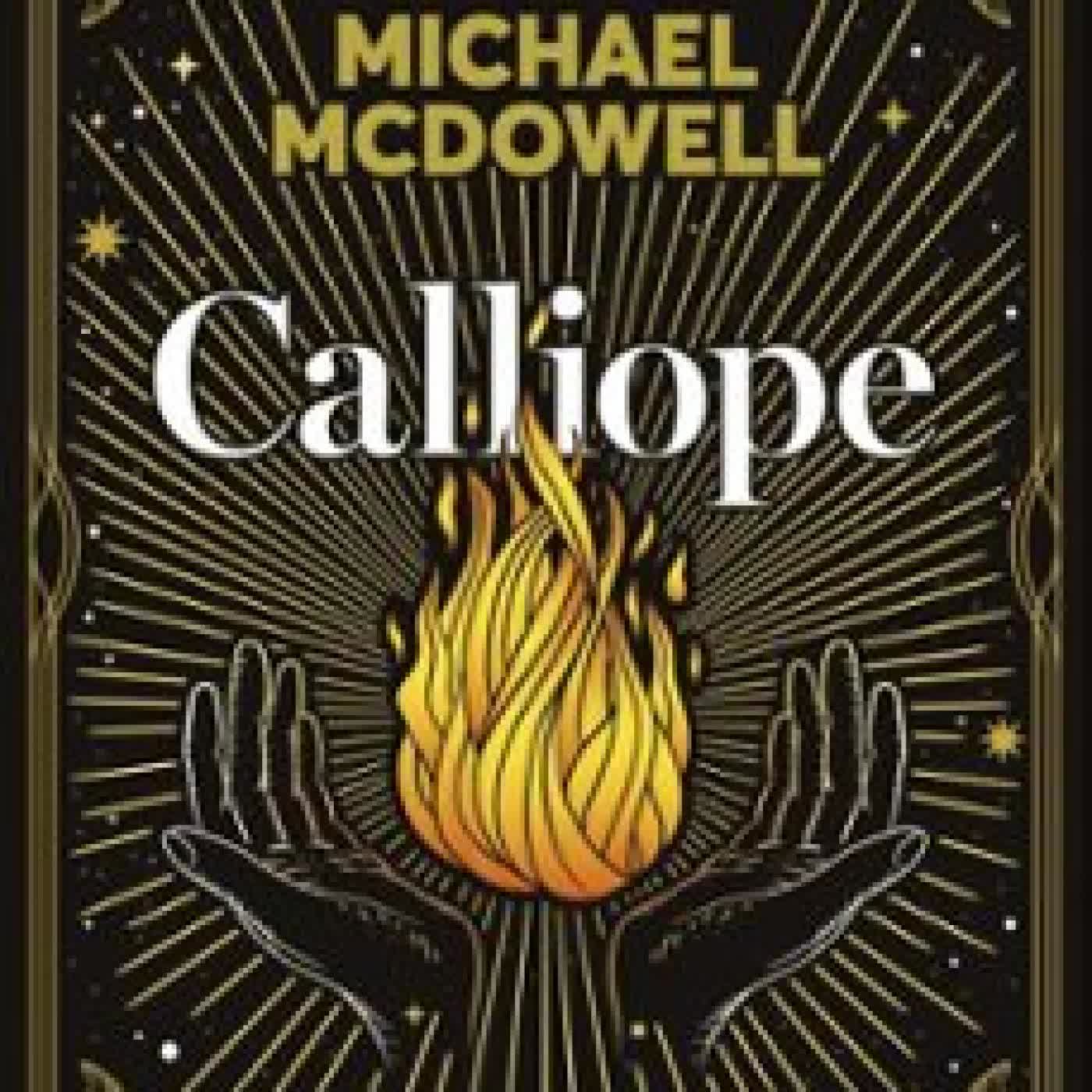 CALLIOPE. LA VOZ DE LAS LLAMAS Michael McDowell, Tabitha King