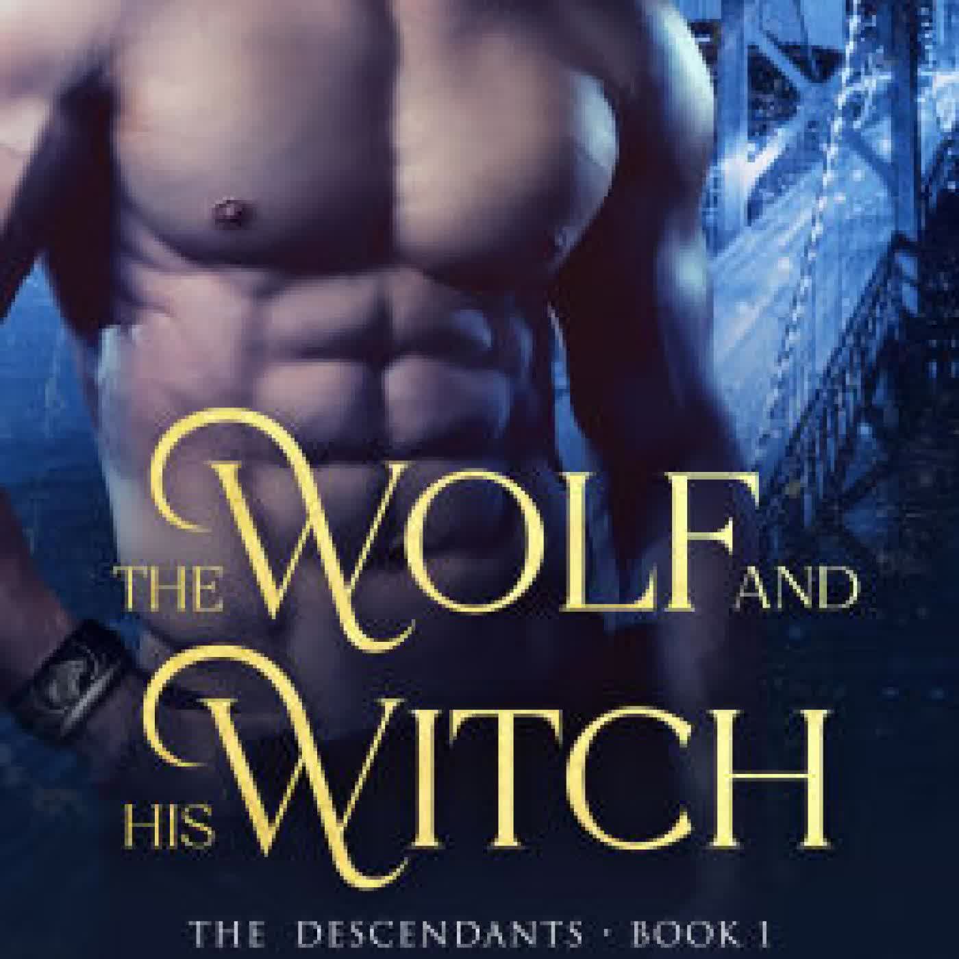 Read online: The Wolf and his Witch: A Second Chance Wereshifter Romance by K.E. Turner