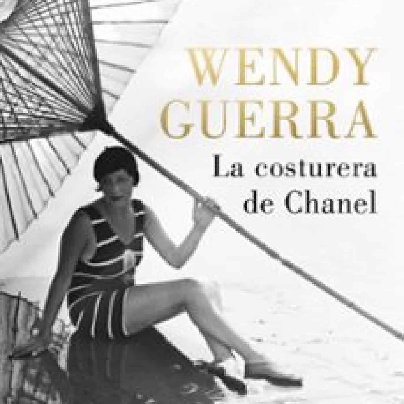 LA COSTURERA DE CHANEL Wendy Guerra