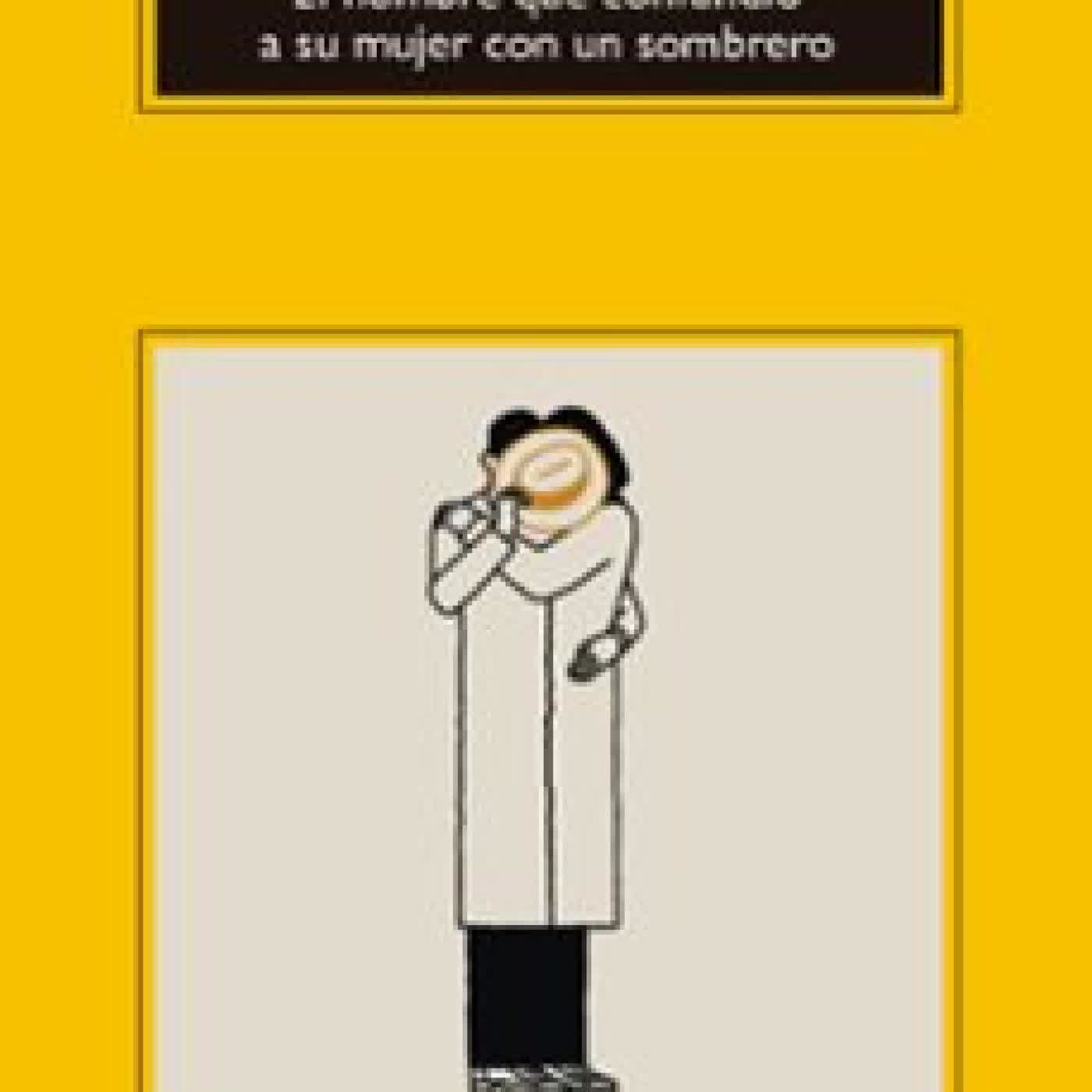 EL HOMBRE QUE CONFUNDIO A SU MUJER CON UN SOMBRERO Oliver Sacks