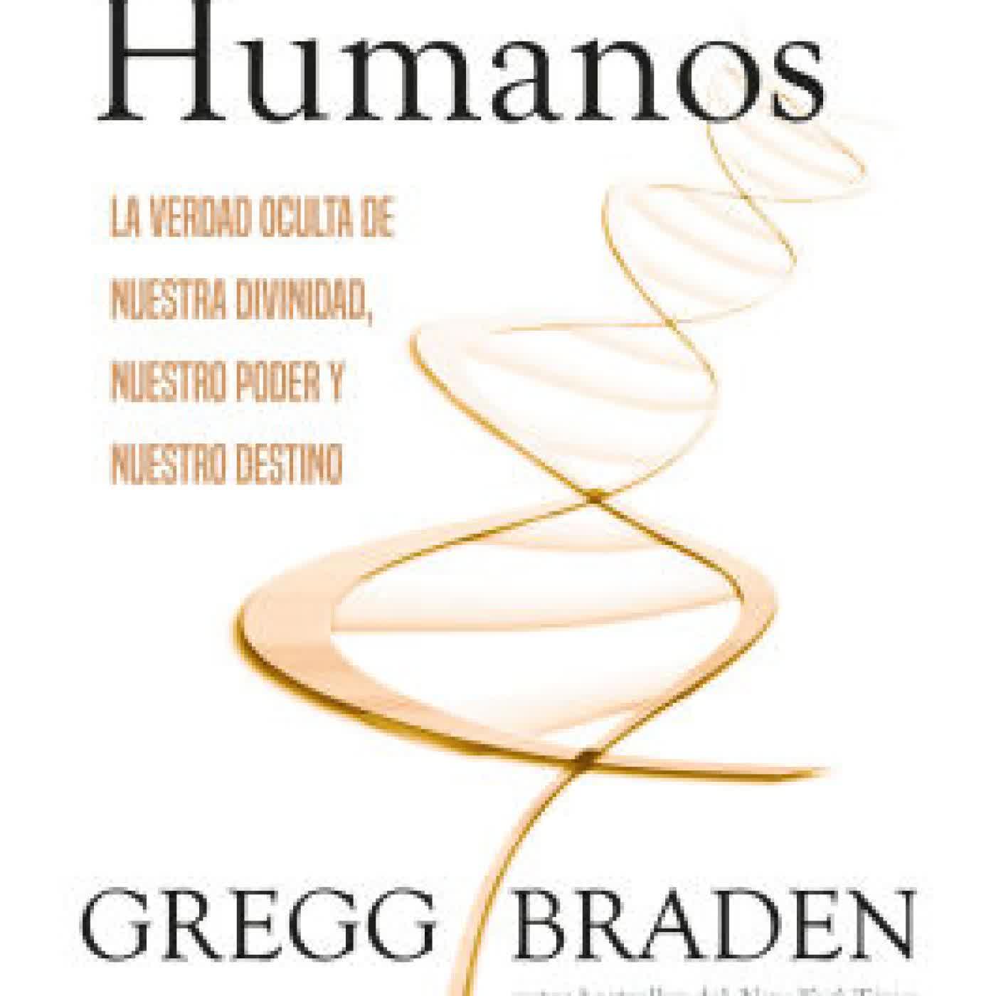 Read online: Puramente humanos: La verdad oculta de nuestra divinidad, nuestro poder y nuestro destino by Gregg Braden, Francesc Prims Terradas
