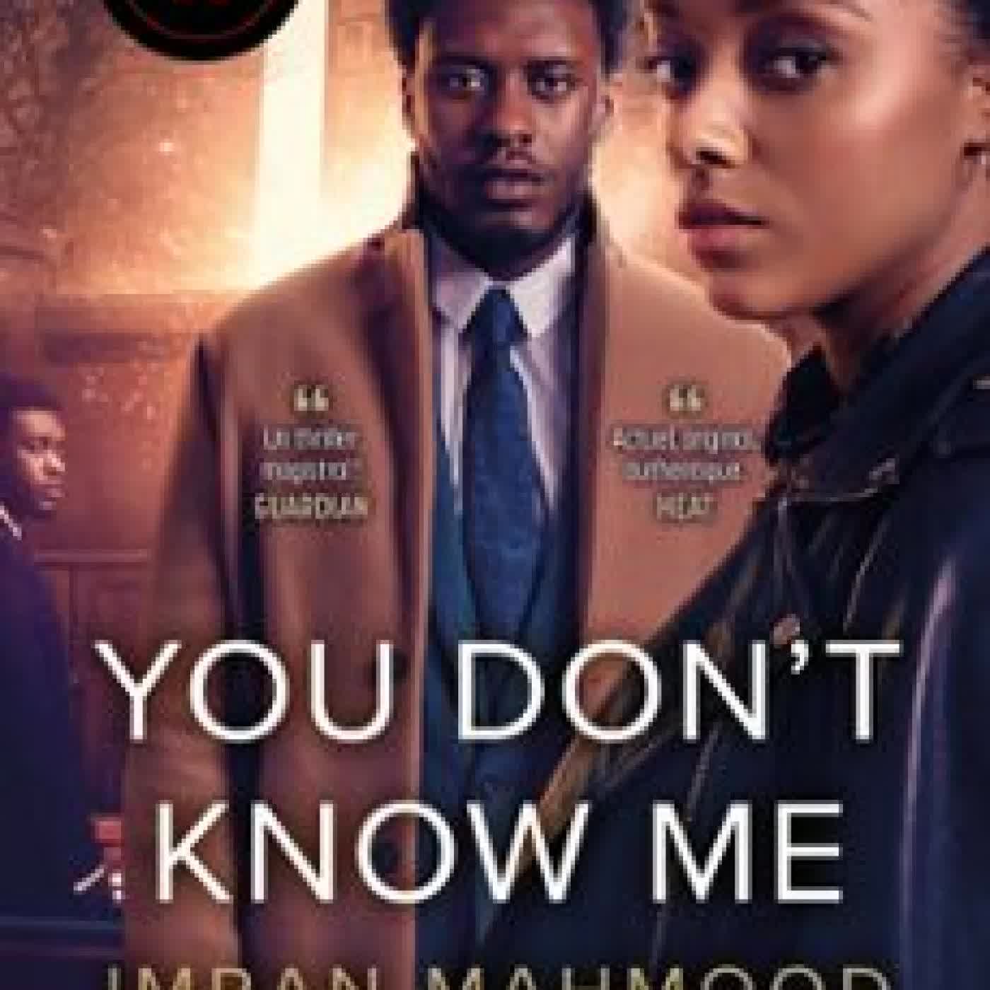 YOU DON'T KNOW ME IMRAN MAHMOOD, IRIS LE GUINIO