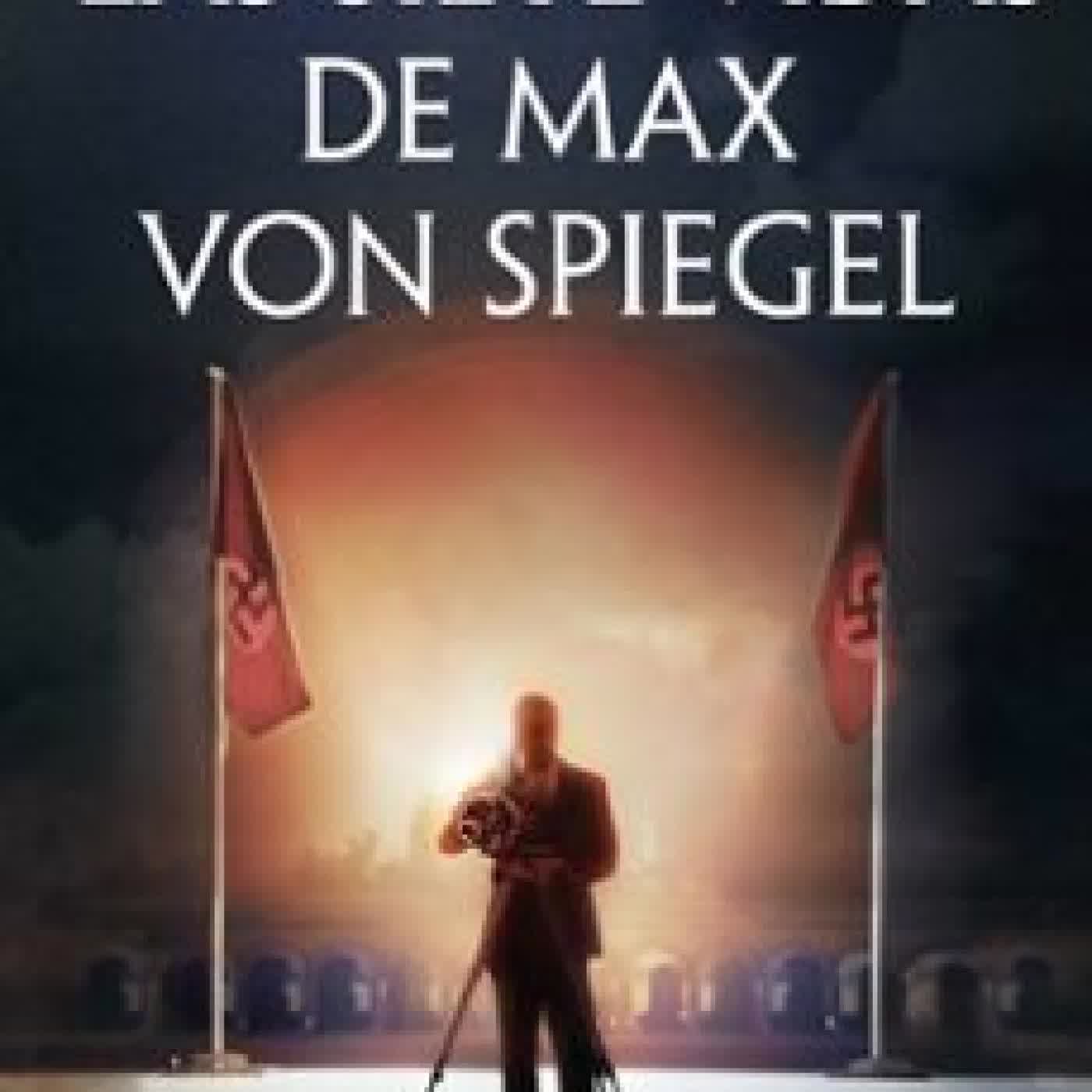 LAS SIETE VIDAS DE MAX VON SPIEGEL DANIEL V. VILLAMEDIANA
