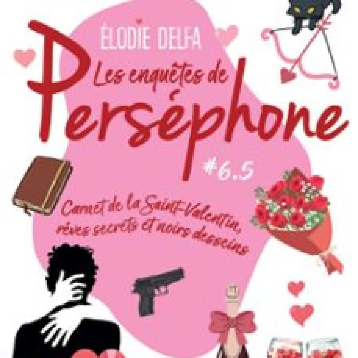 CARNET DE LA SAINT-VALENTIN, RÊVES SECRETS ET NOIR DESSEINS ELODIE DELFA