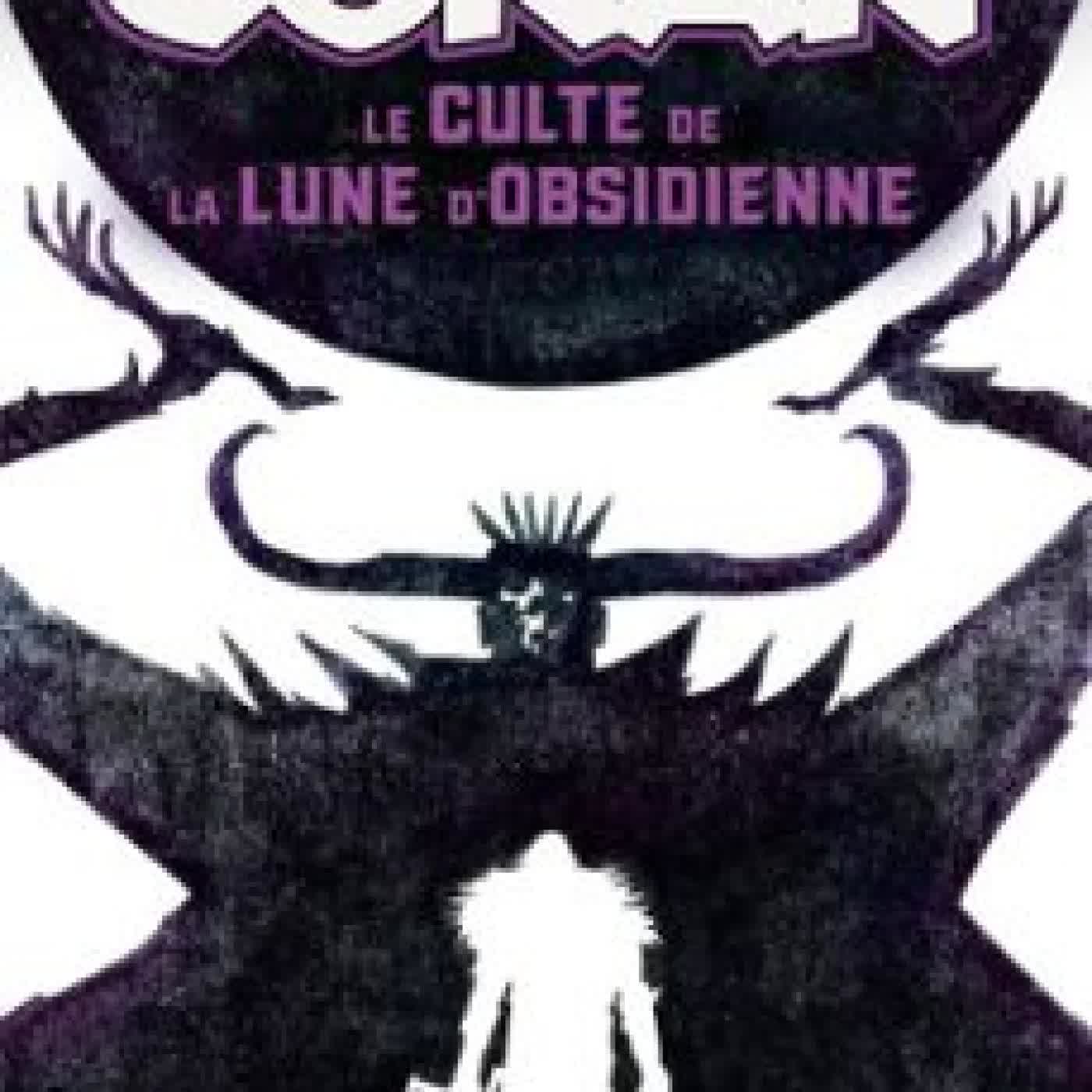 CONAN : LE CULTE DE LA LUNE D'OBSIDIENNE JAMES LOVEGROVE