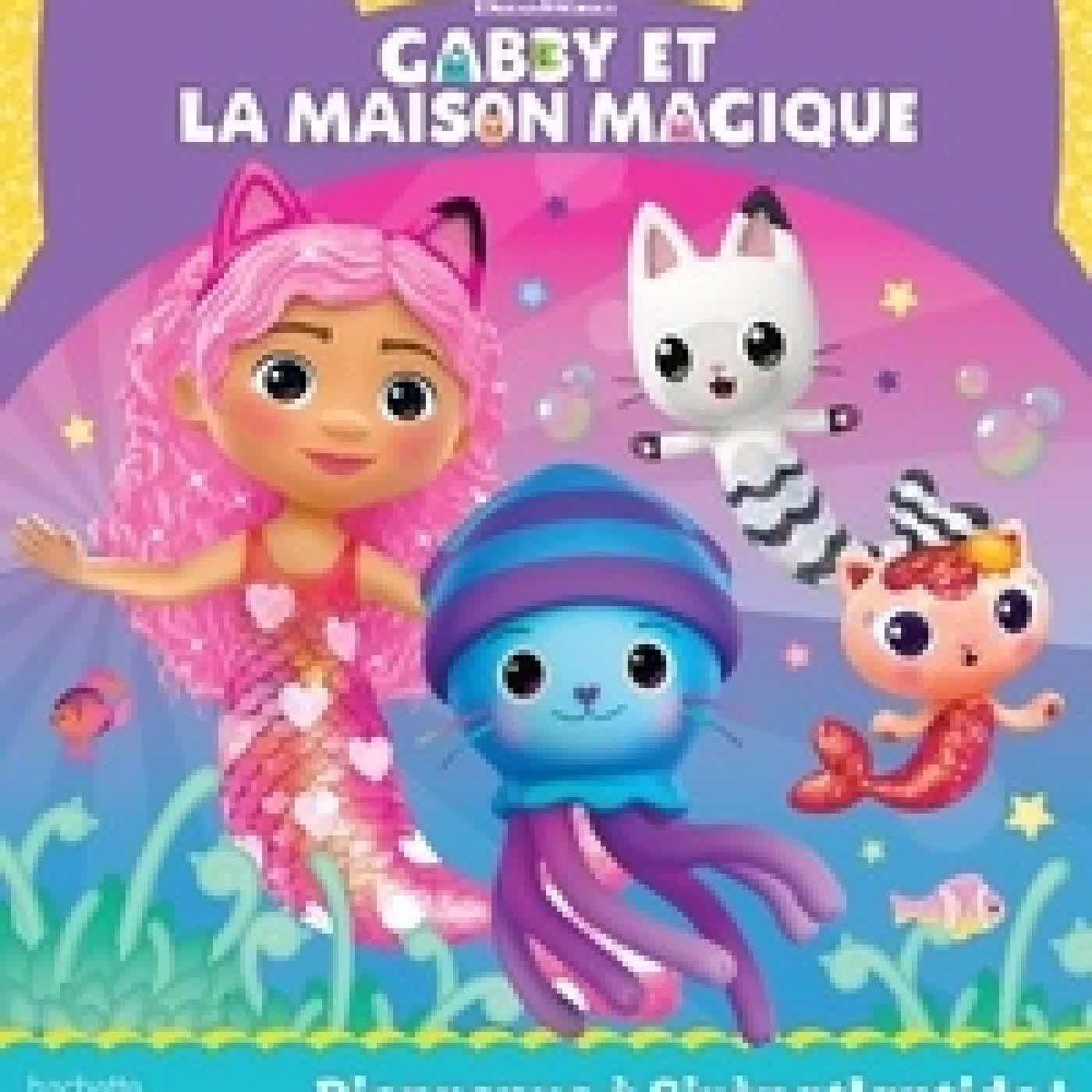 Télécharger Pdf Gabby et la maison magique Bienvenue à Sirènatlantide !