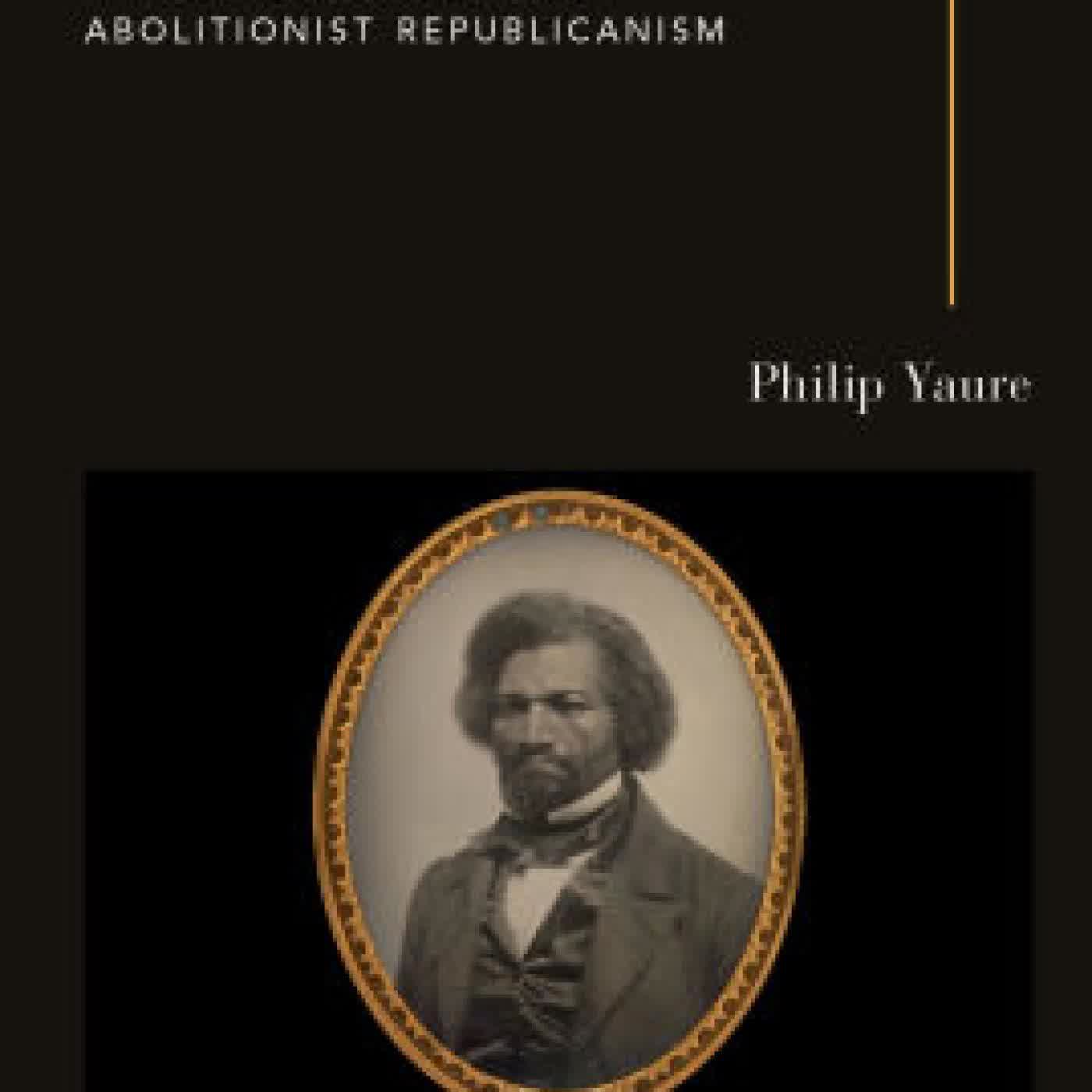 Seizing Citizenship: Frederick Douglass's Abolitionist Republicanism by Philip Yaure on Iphone New Format