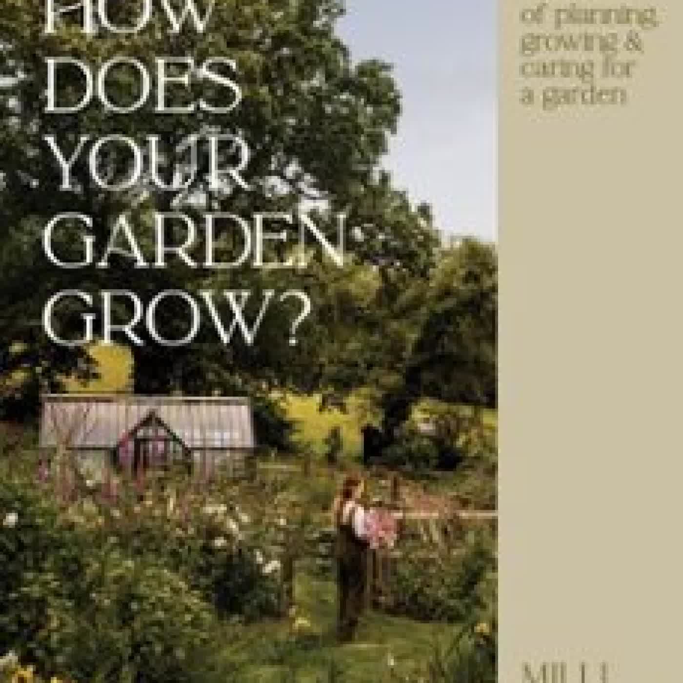 HOW DOES YOUR GARDEN GROW? MILLI PROUST