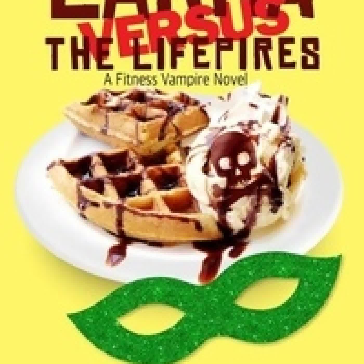 Lire en ligne : Larna Versus the Lifepires: A Fitness Vampire Novel