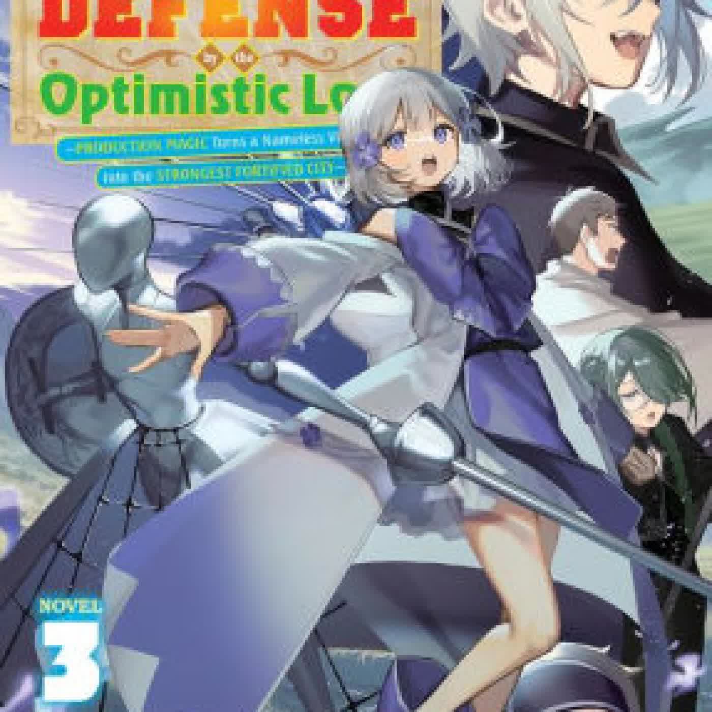 Read online: Easygoing Territory Defense by the Optimistic Lord: Production Magic Turns a Nameless Village into the Strongest Fortified City (Light Novel) Vol. 3 by Sou Akaike, Kururi