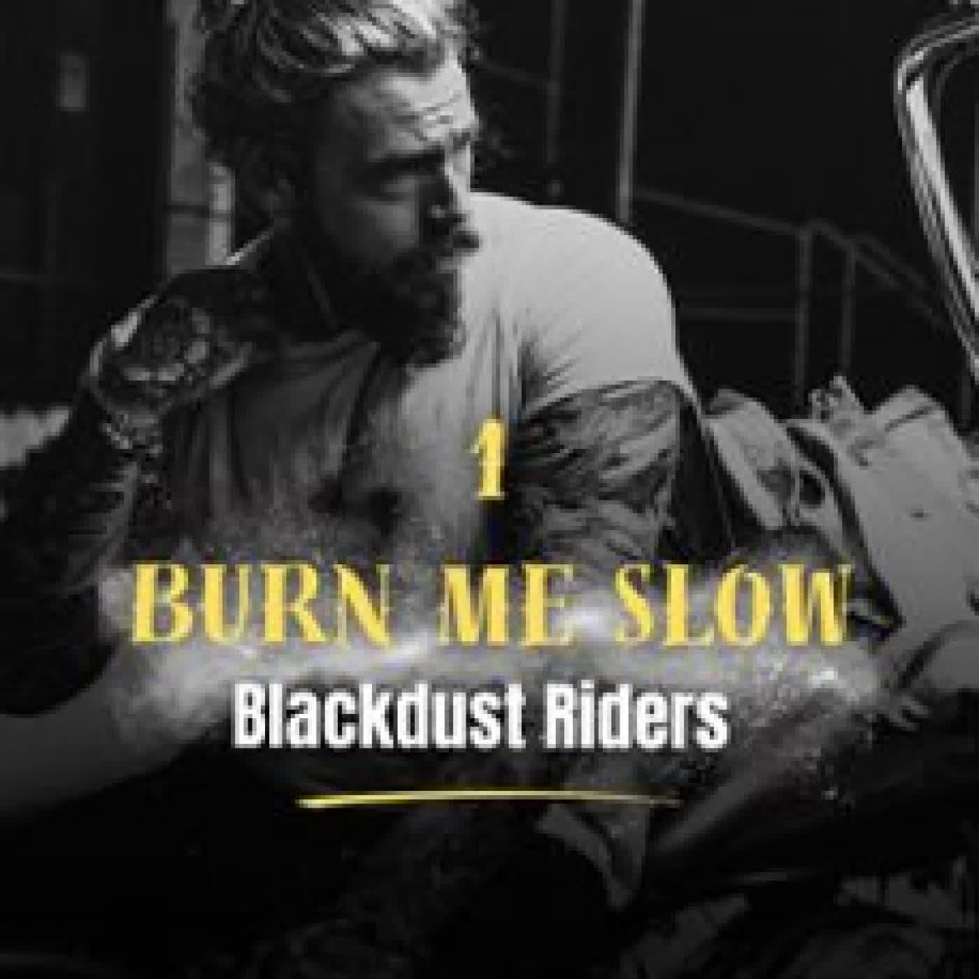 BURN ME SLOW JULIETTE BLACKTHORNE