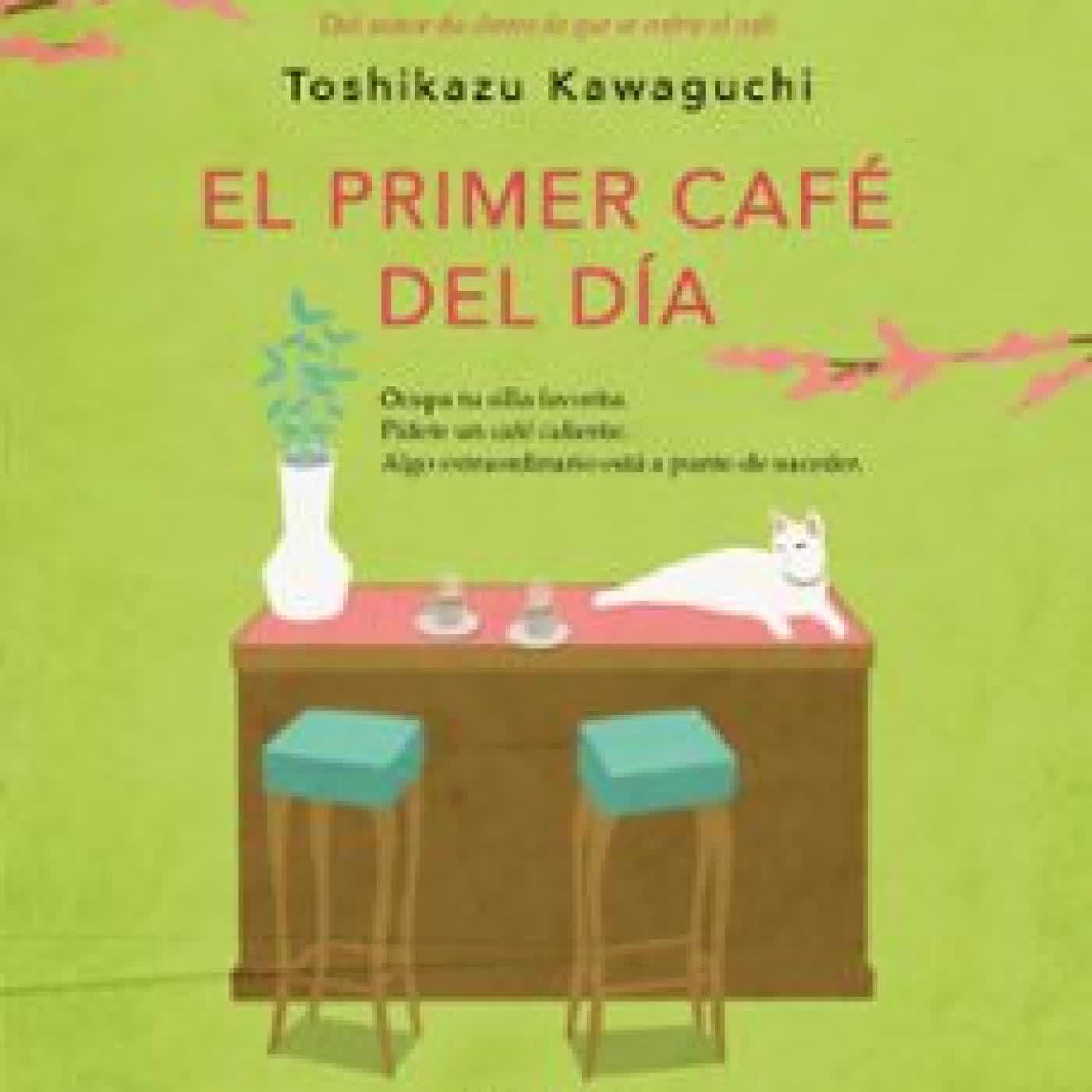 EL PRIMER CAFE DEL DIA TOSHIKAZU KAWAGUCHI