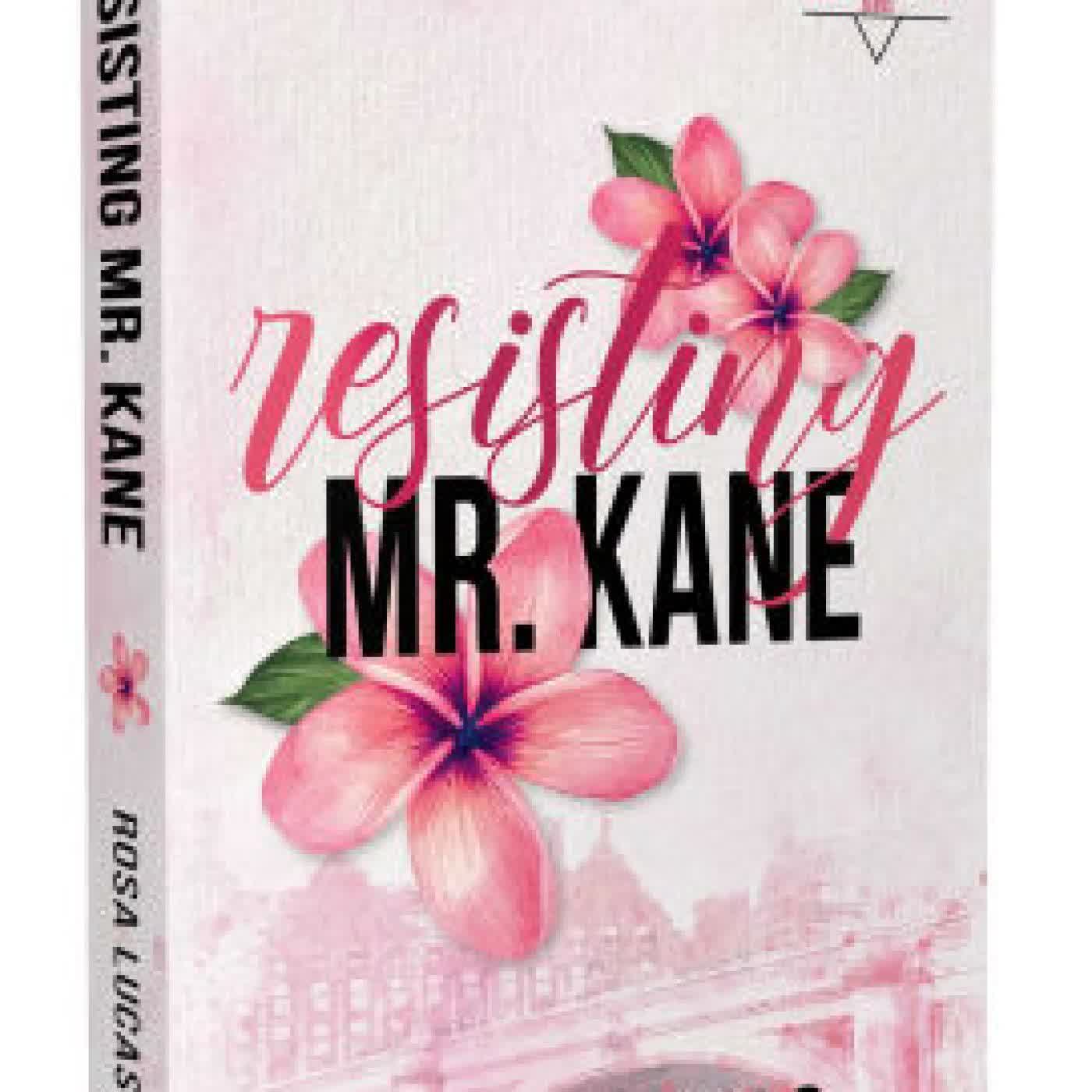 Read online: Resisting Mr. Kane by Rosa Lucas