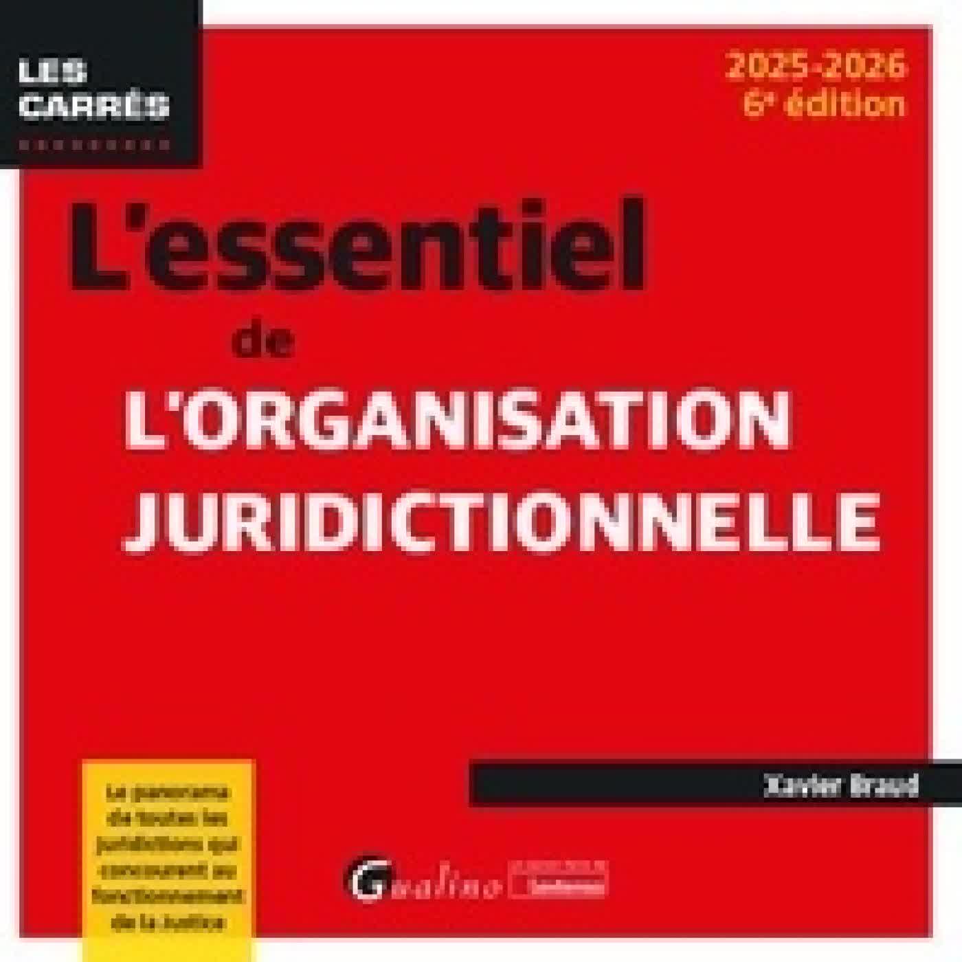 Lire en ligne : L'essentiel de l'organisation juridictionnelle Edition 2025-2026