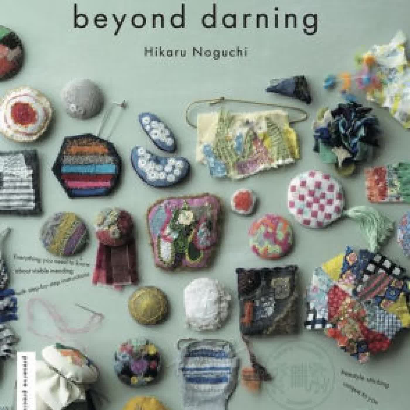 Beyond Darning: Creative mending techniques by Hikaru Noguchi on Iphone New Format
